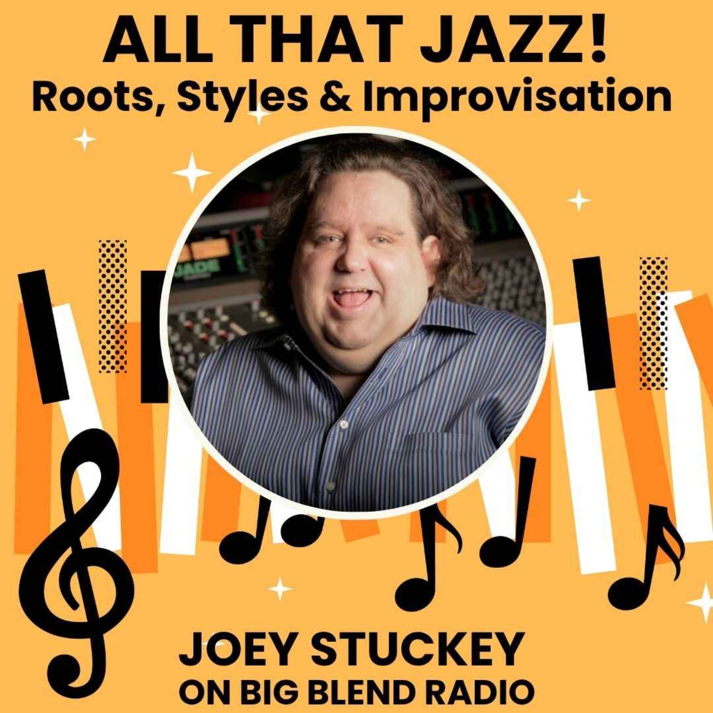 All That Jazz! Exploring Roots, Styles & Improvisation with Joey Stuckey episode artwork