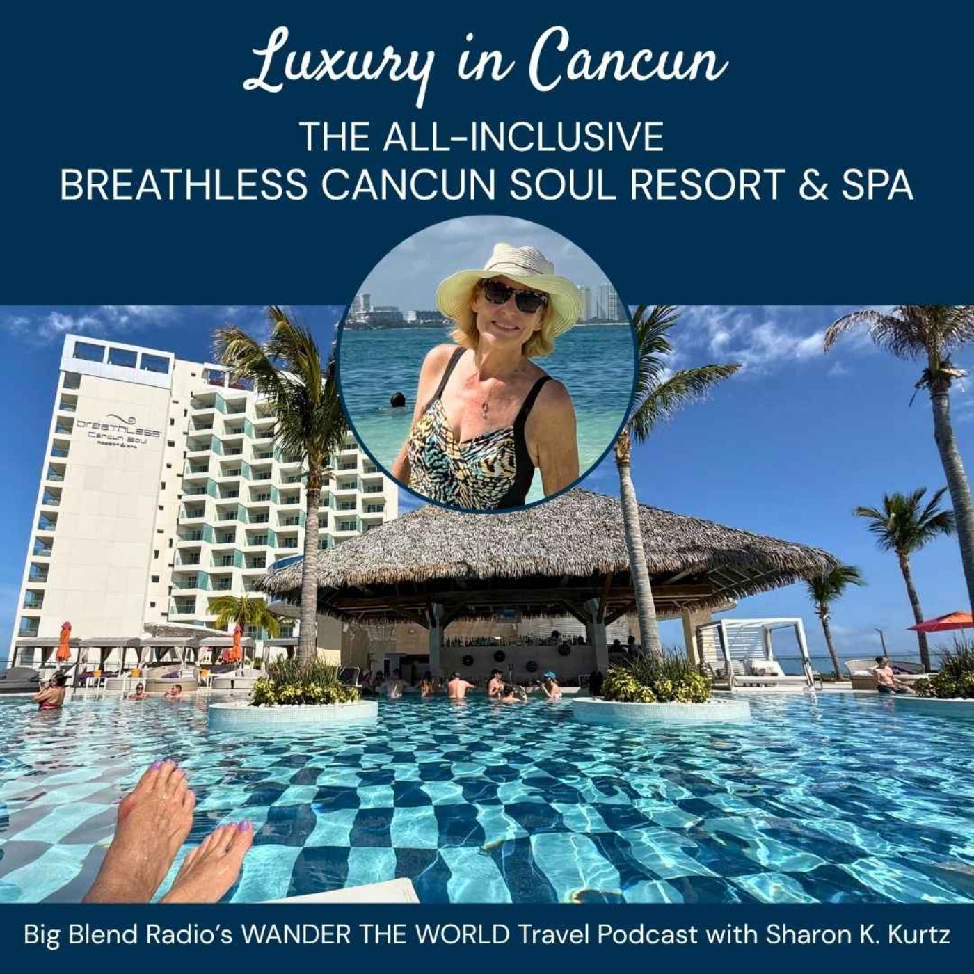 Luxury in Cancun: All-Inclusive Breathless Cancun Soul Resort & Spa episode artwork