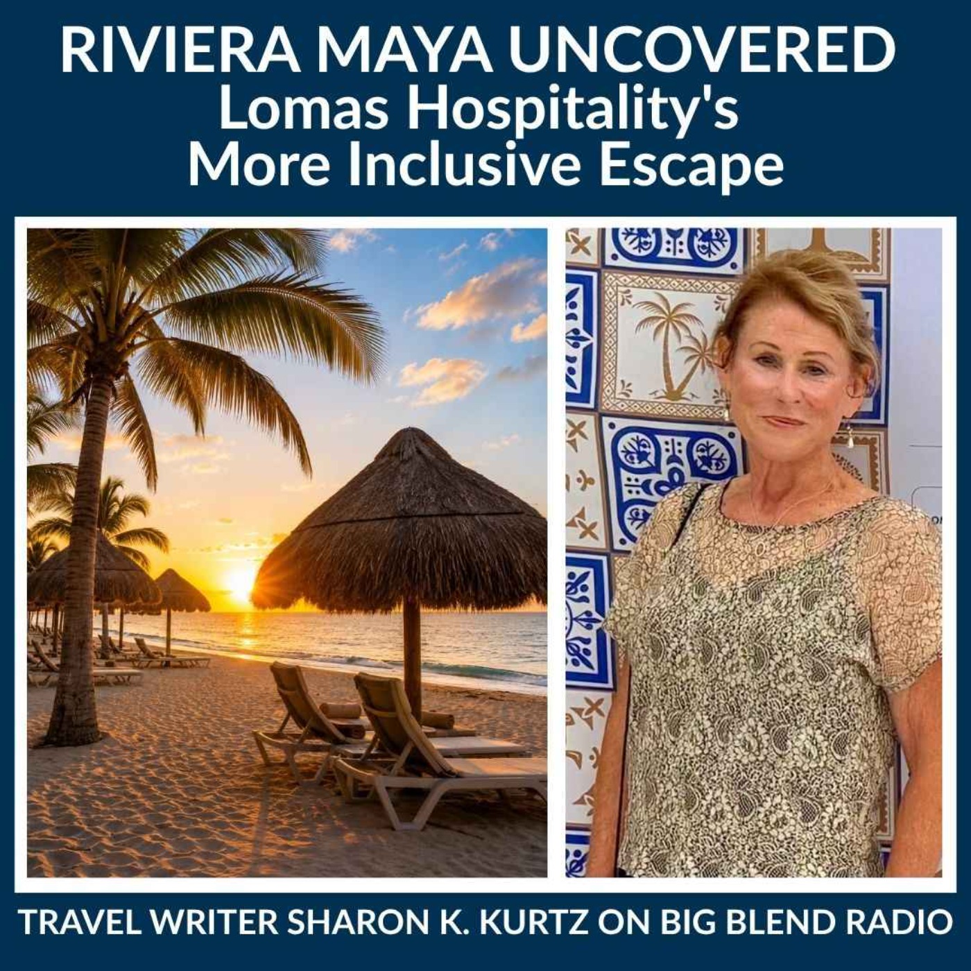 Riviera Maya Uncovered: Lomas Hospitality's More Inclusive Escape