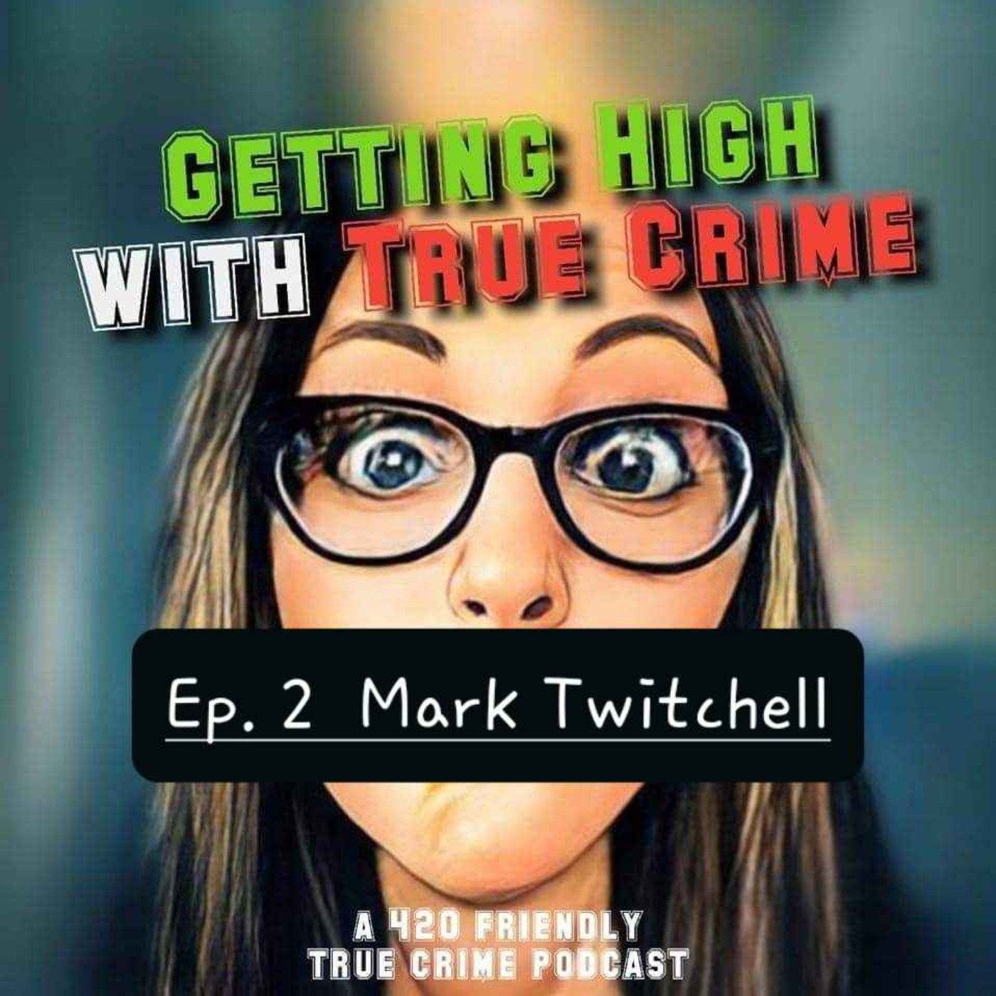 Getting High With True Crime