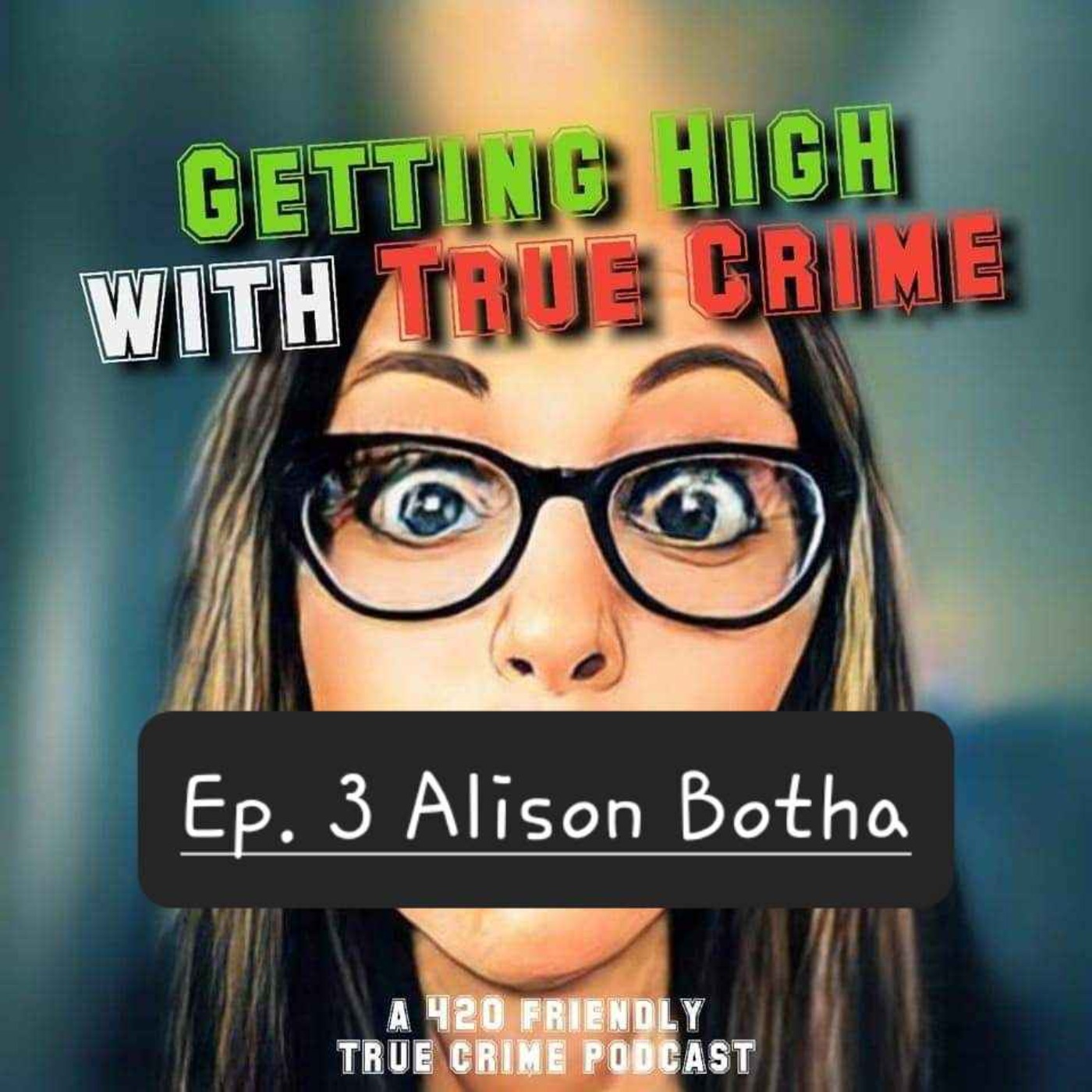 Getting High With True Crime