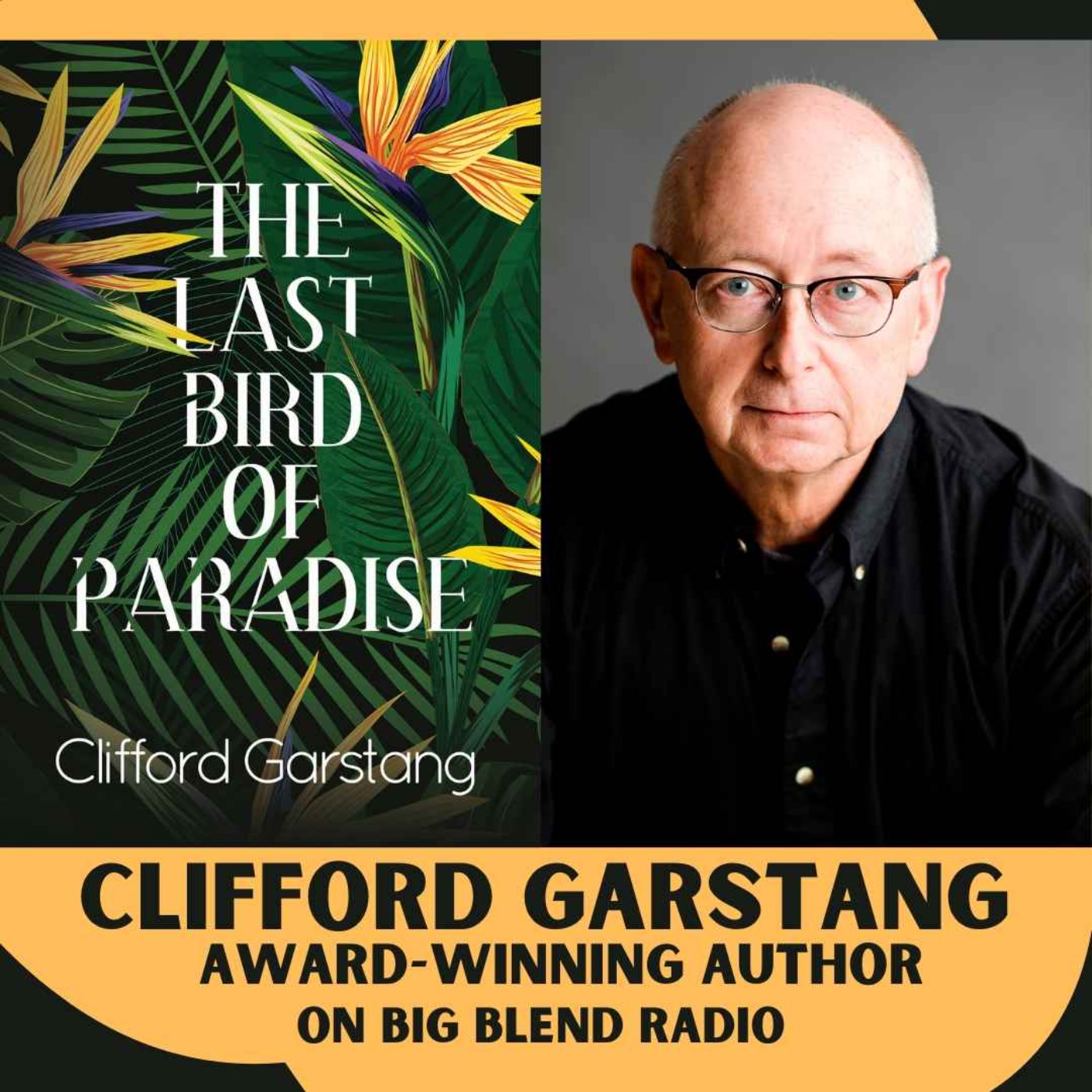 Author Clifford Garstang - The Last Bird of Paradise