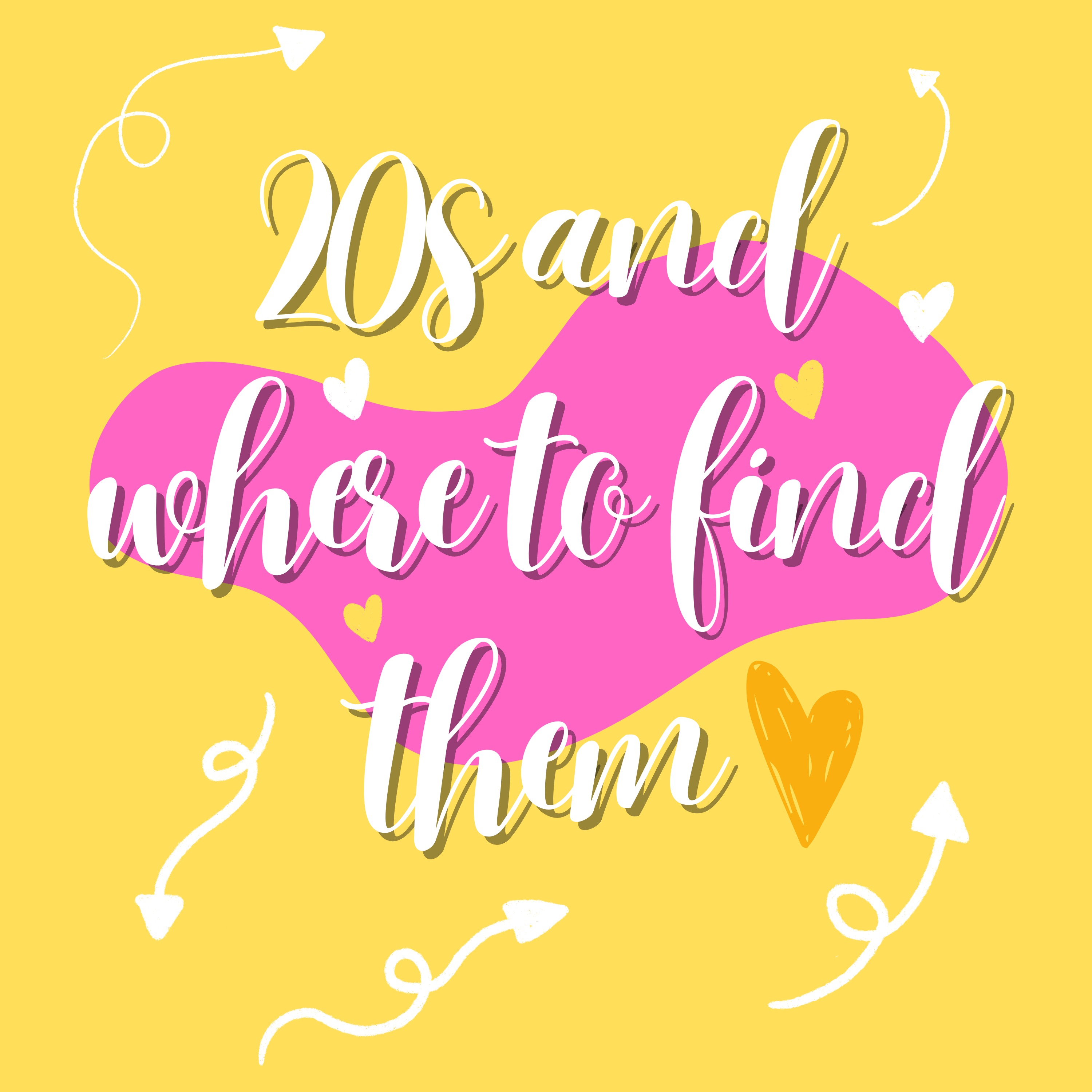 20s and where to find them