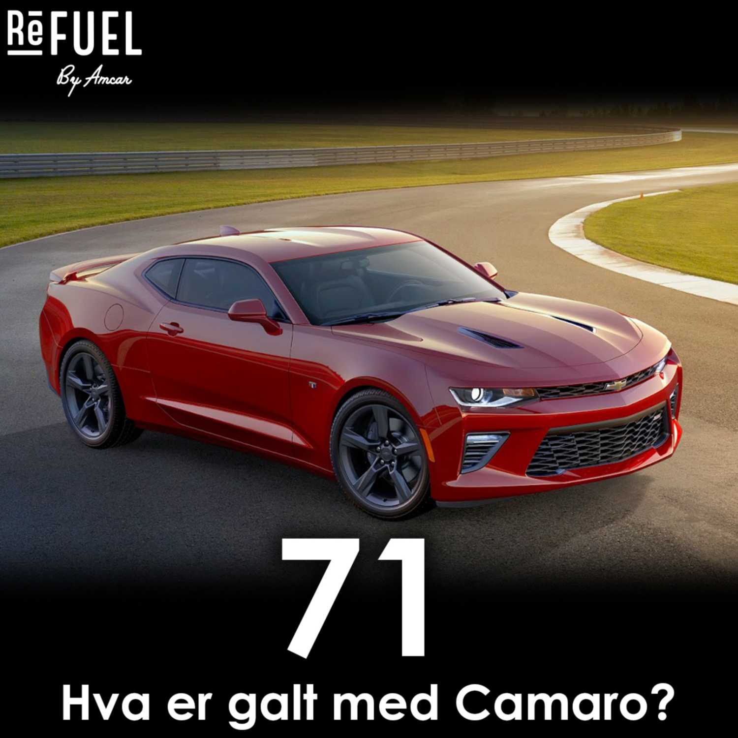 #71 - Hva er galt med Camaro?