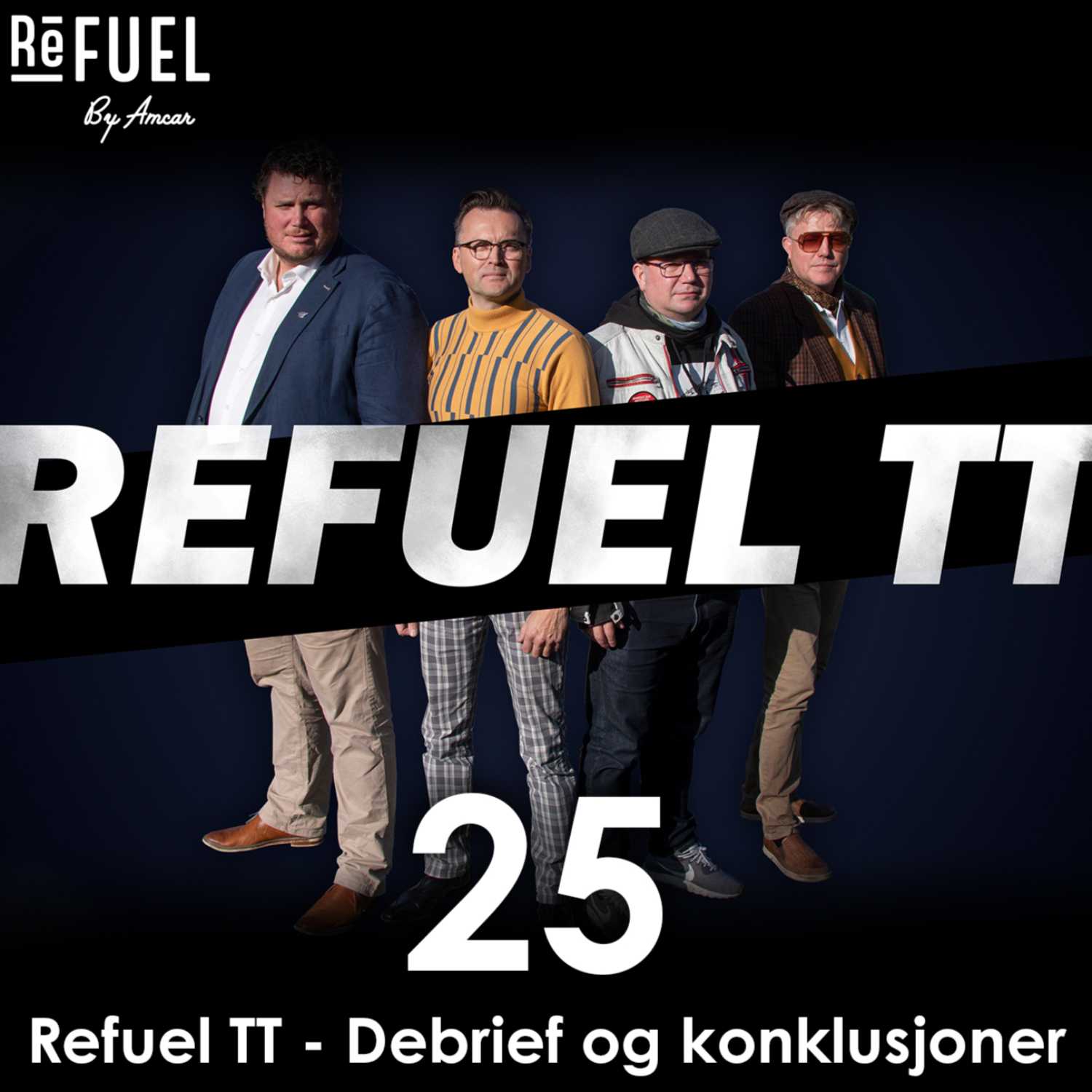 #25 - Refuel TT - Debrief og konklusjoner
