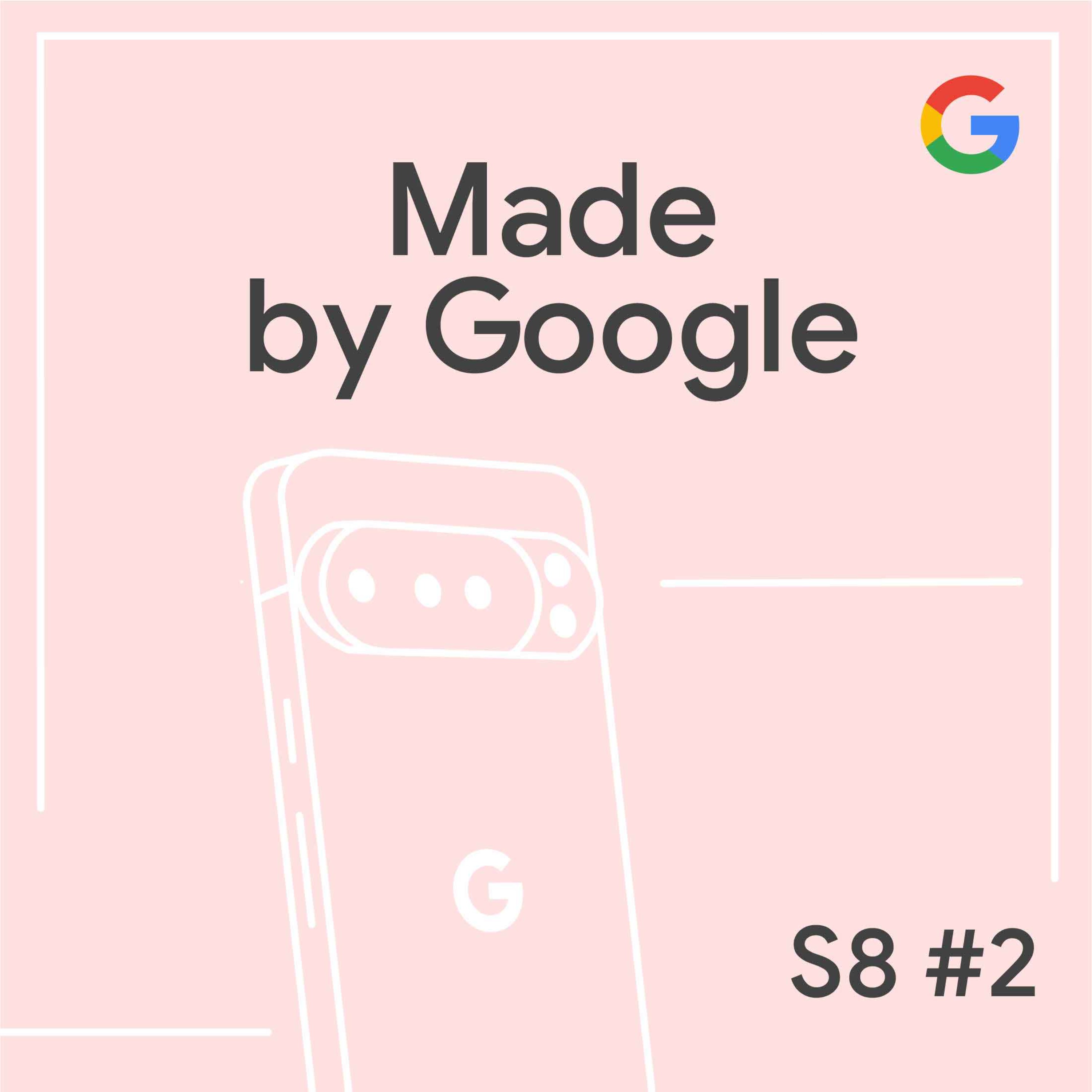 The Pixel 10 Deep Dive | Made by Google Podcast S8E2