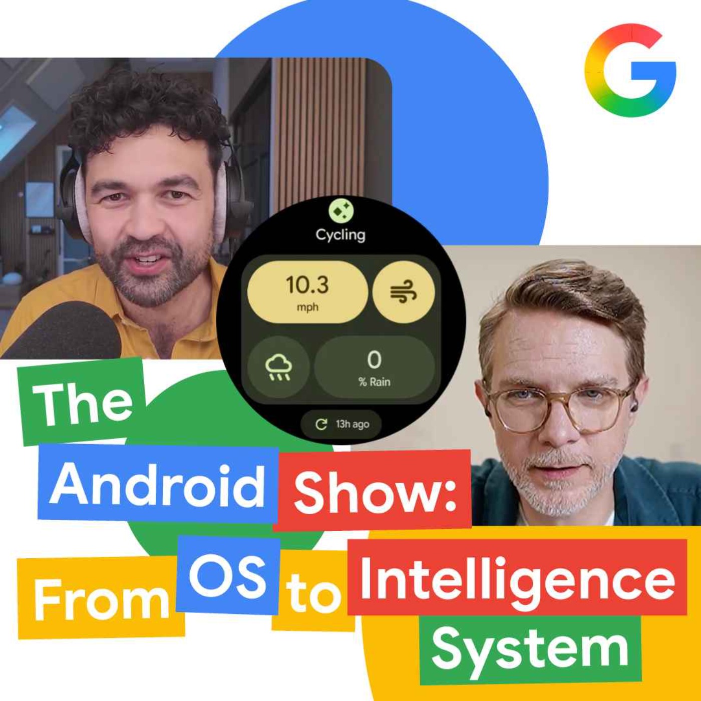 The Android Show: From OS to Intelligence System
