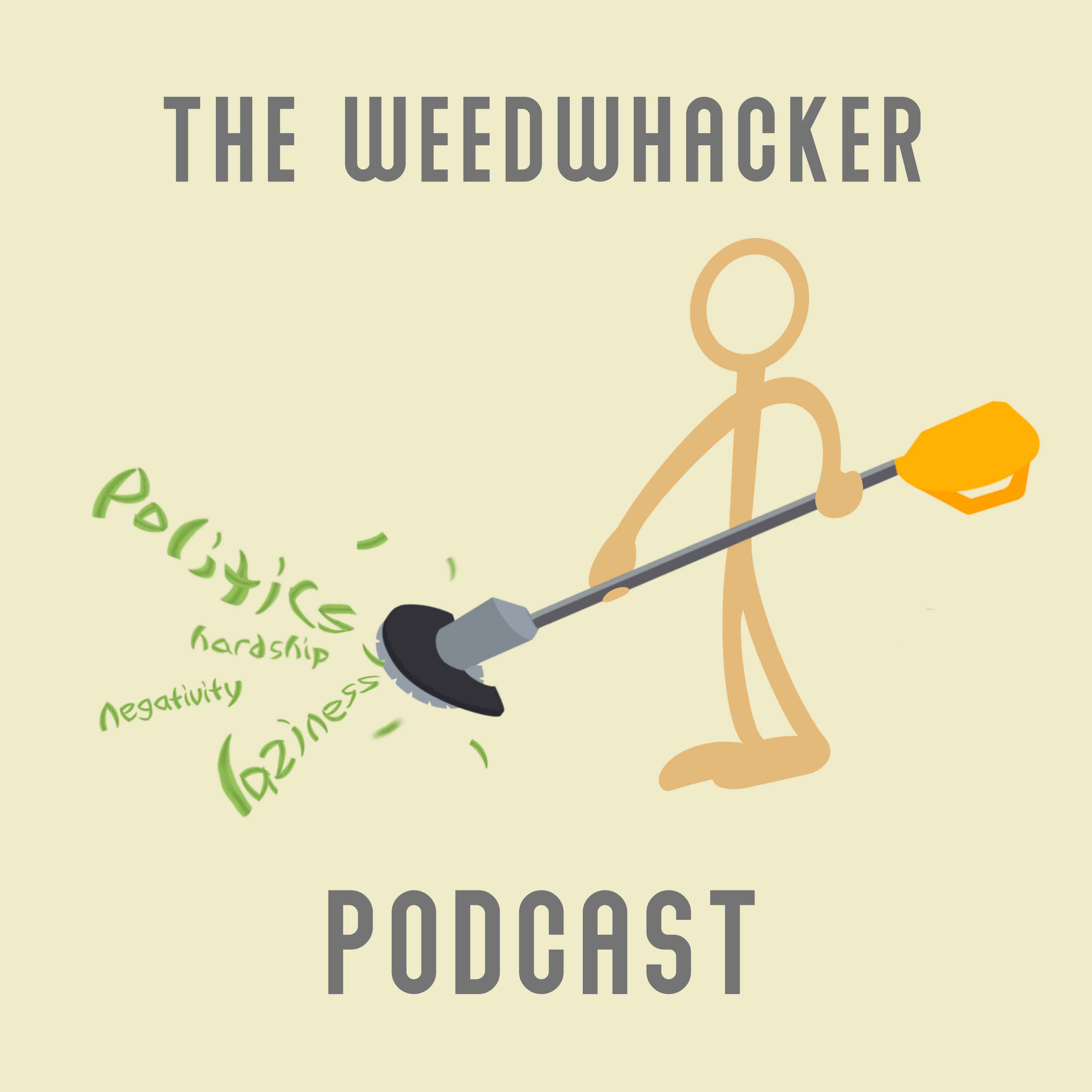 cover art for Weedwhacker Podcast with The Blind Podcaster, Kevin Lowe.