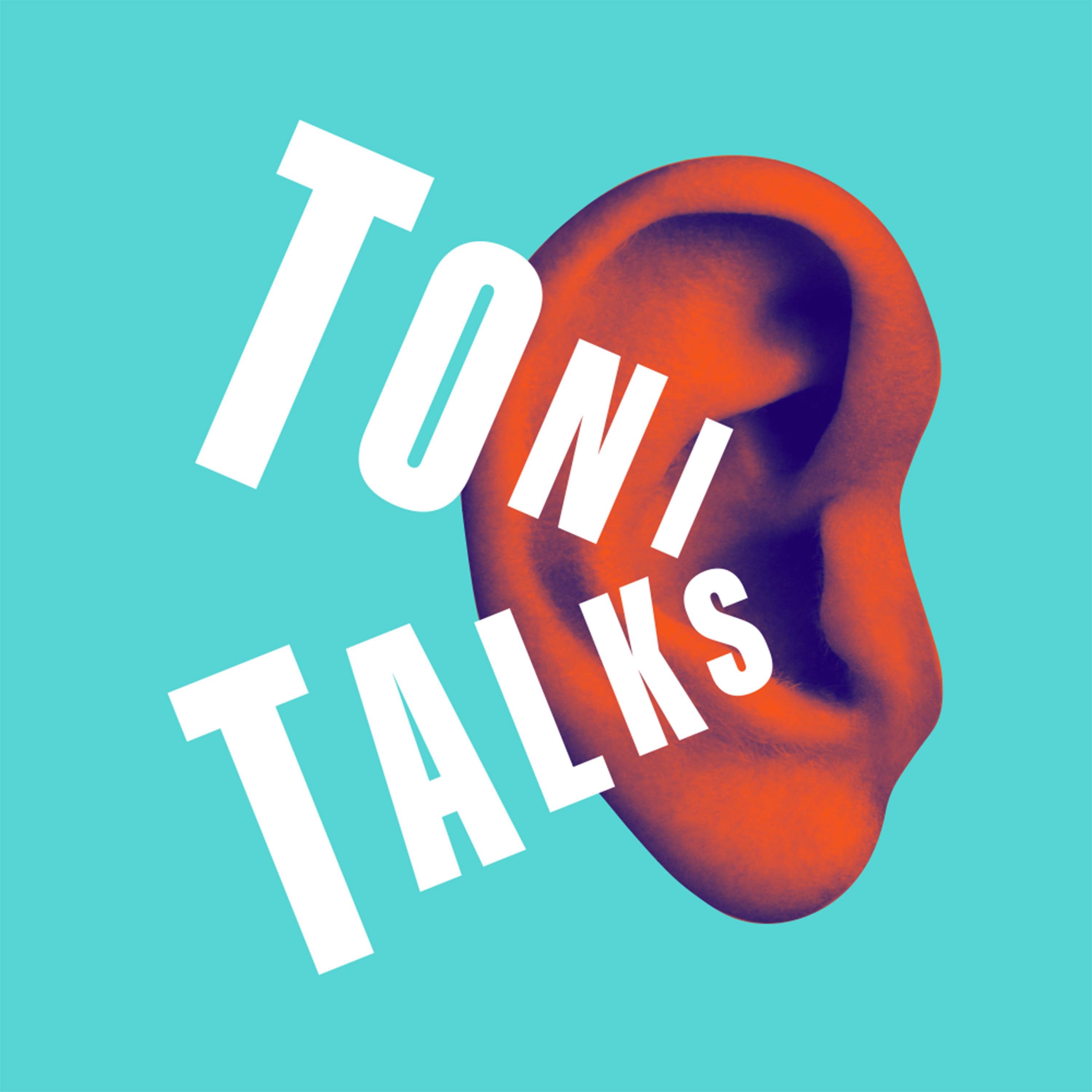 TONI TALKS