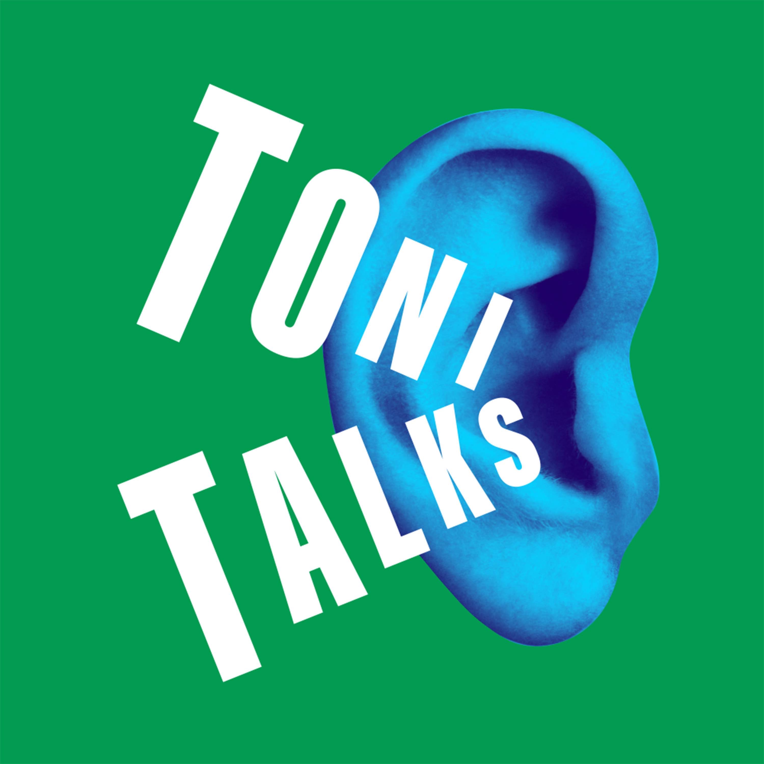 TONI TALKS