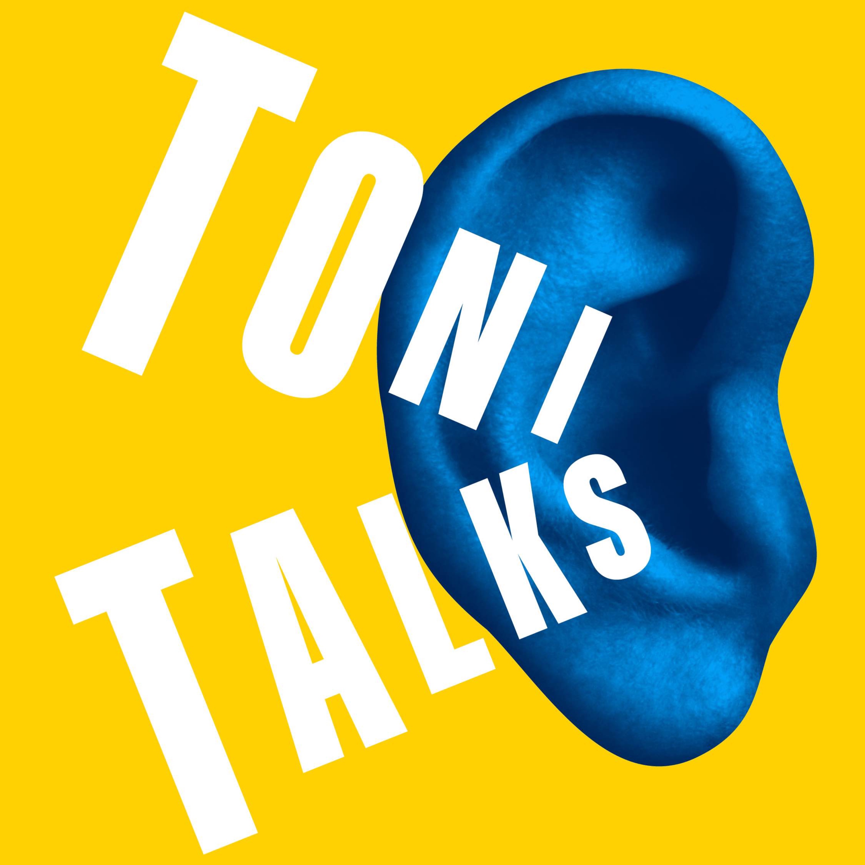 TONI TALKS