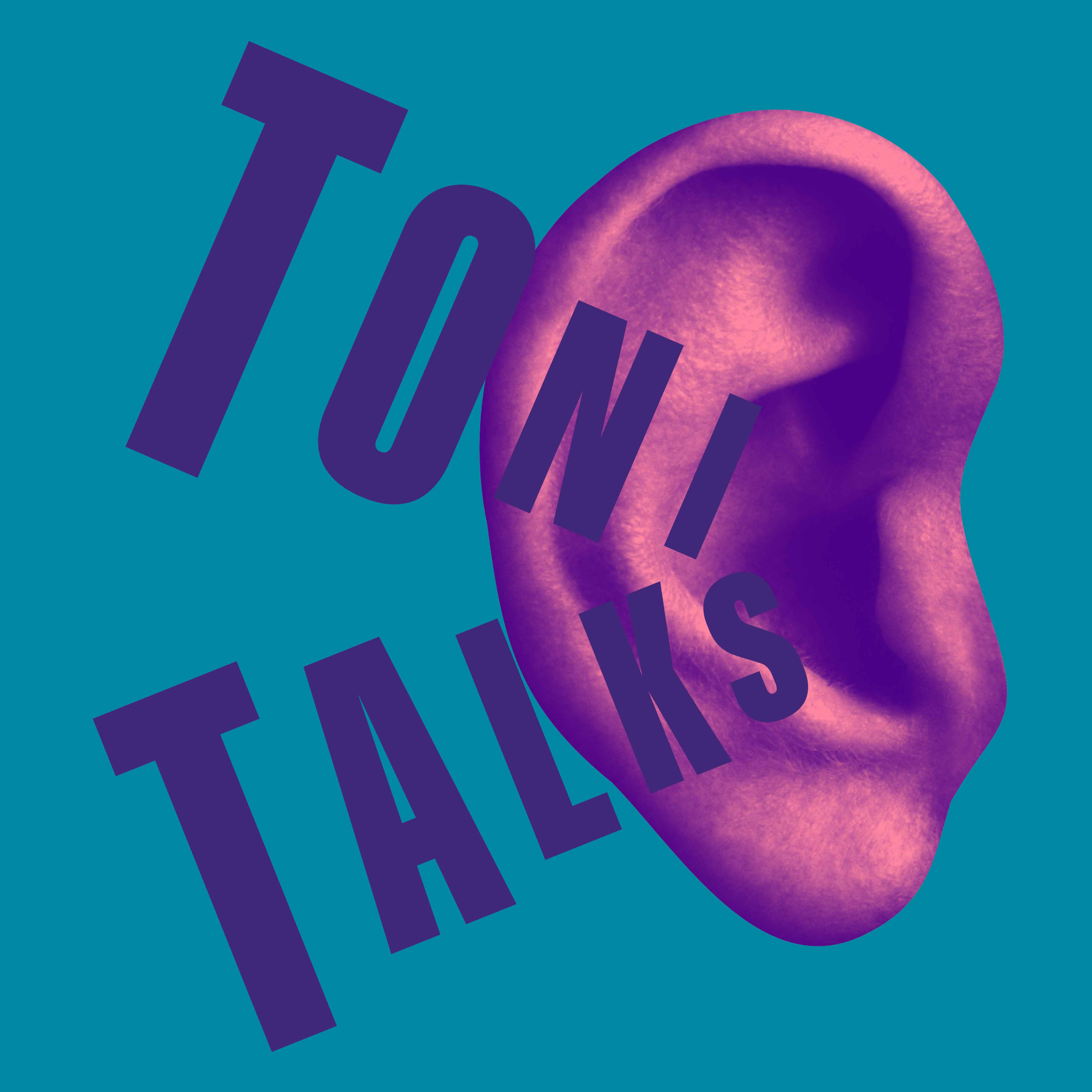 TONI TALKS