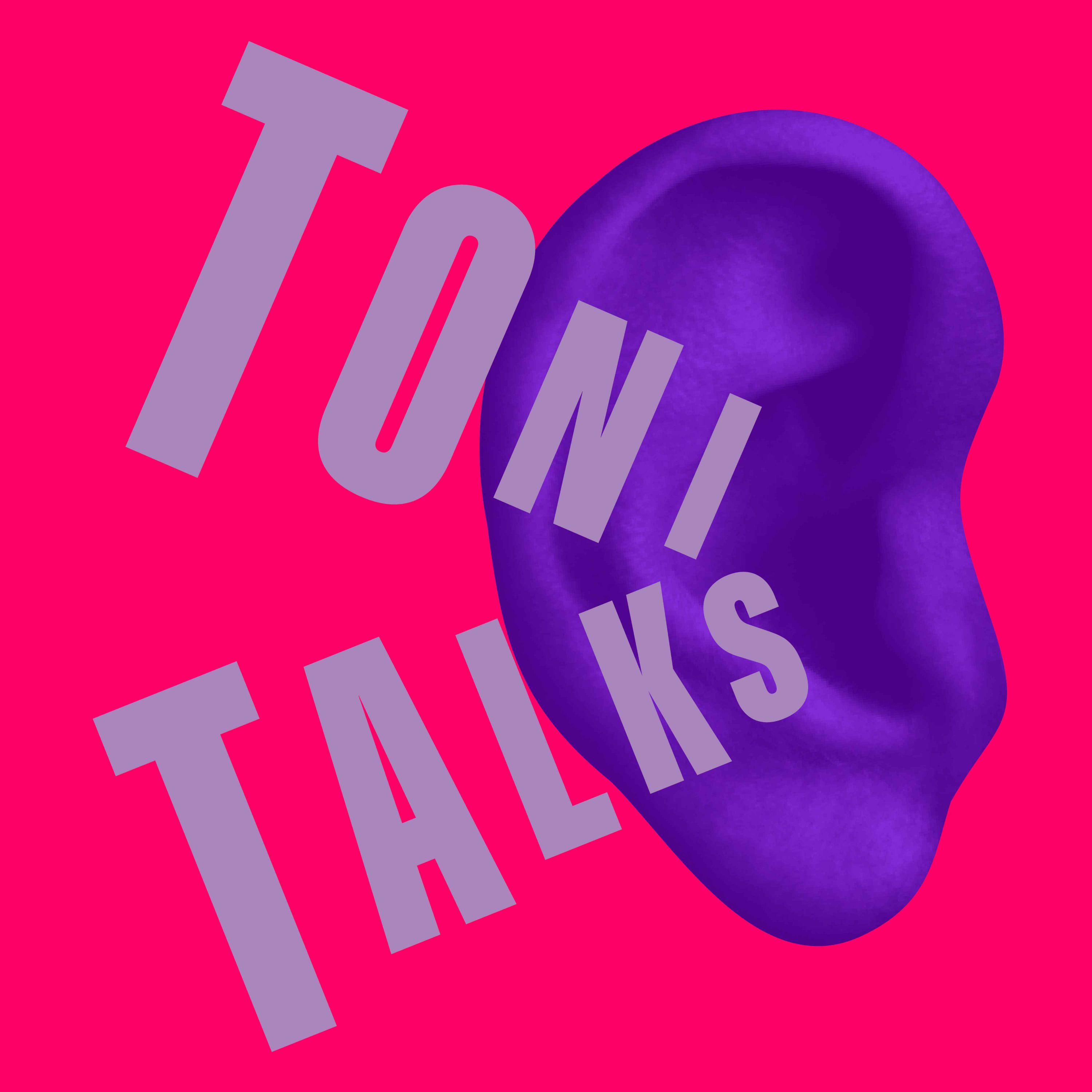 TONI TALKS