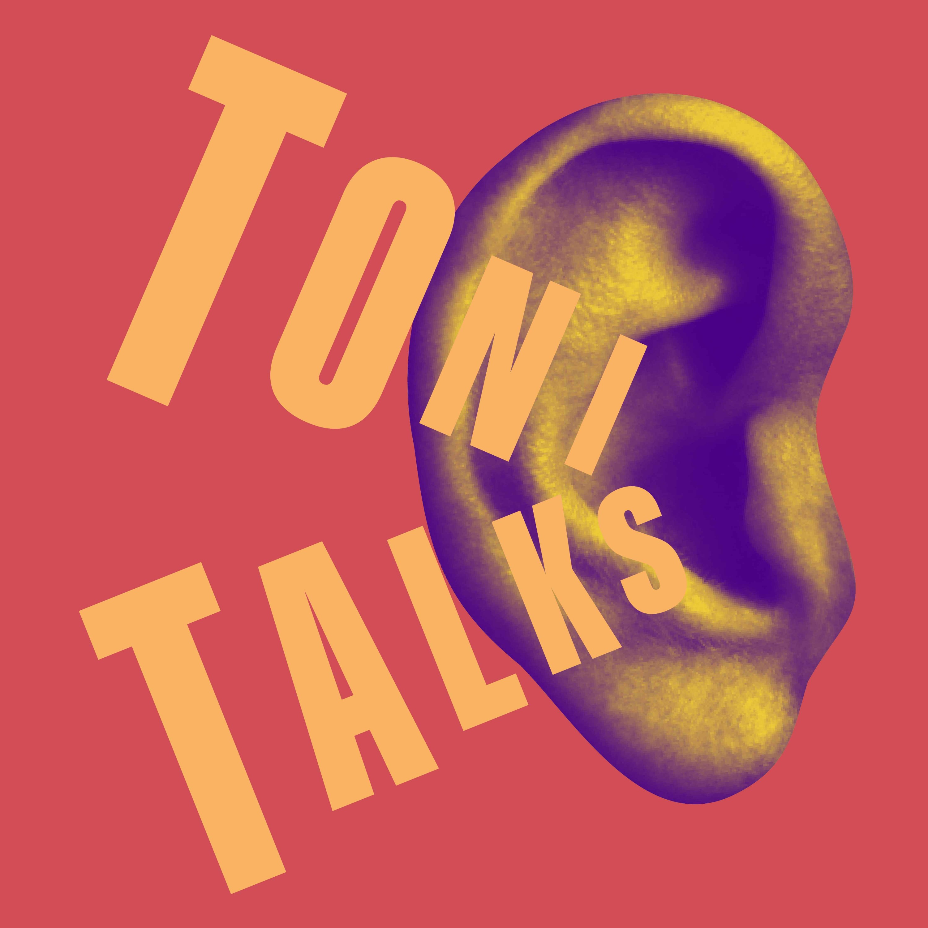 TONI TALKS