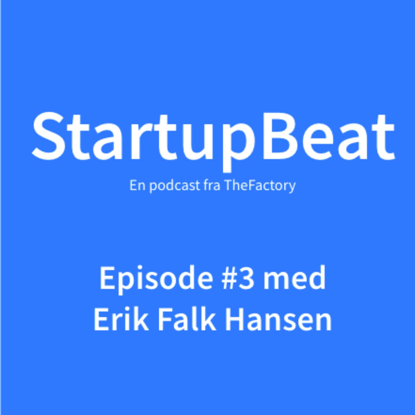 cover art for #3 - StartupBeat - Erik Falk Hansen fra AvantGarde Search