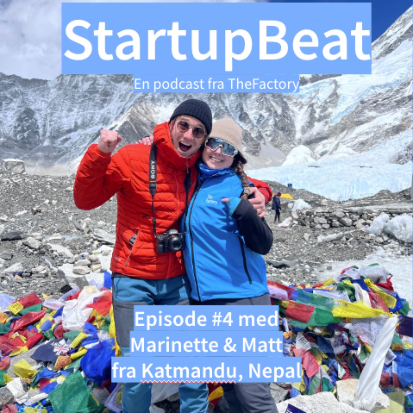 cover art for #4 - StartupBeat - "Mt Everest Special 1" med Marinette & Matt fra Namche Bazar, Nepal