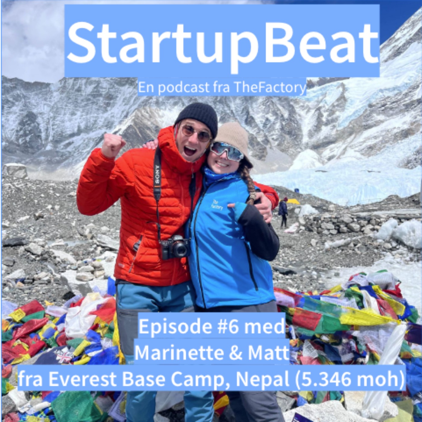 cover art for #6 - StartupBeat - "Mt Everest Special 3" med Marinette & Matt, Everest Base Camp i Nepal (5.364 moh)