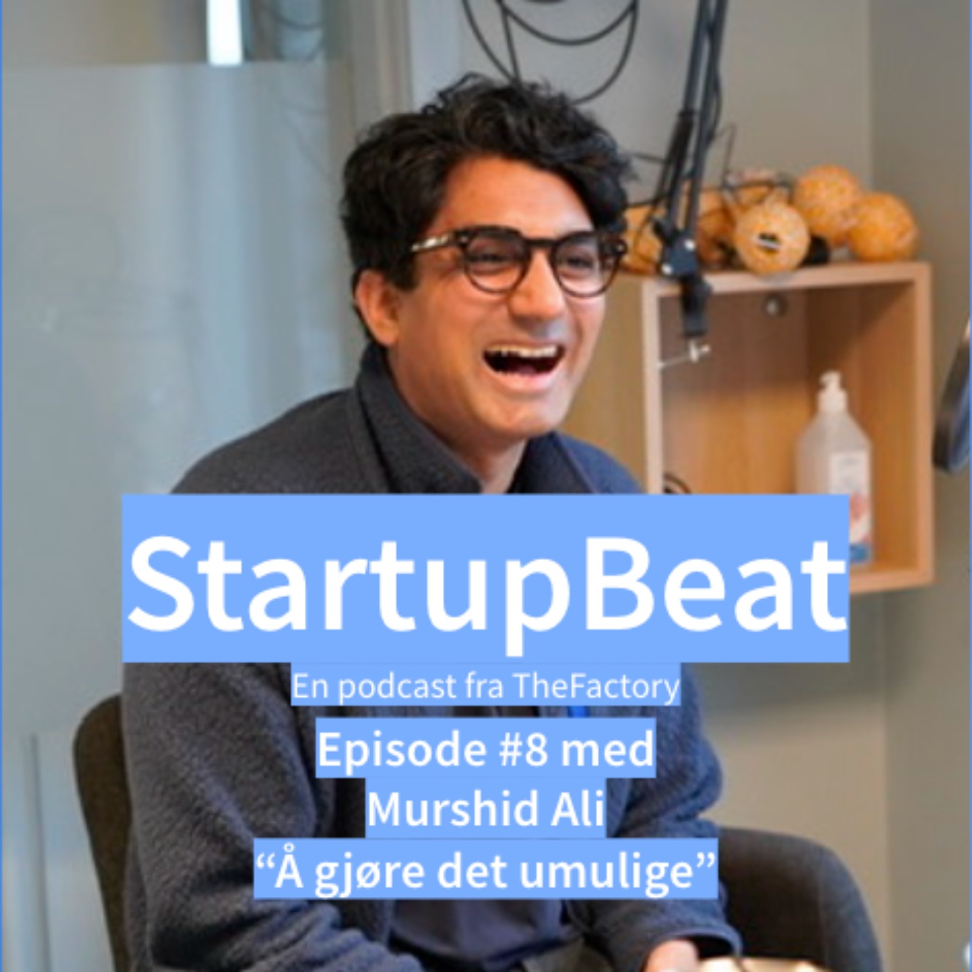 cover art for #8 - StartupBeat - Murshid Ali fra Huddlestock, Norsk Solar & Skyfri