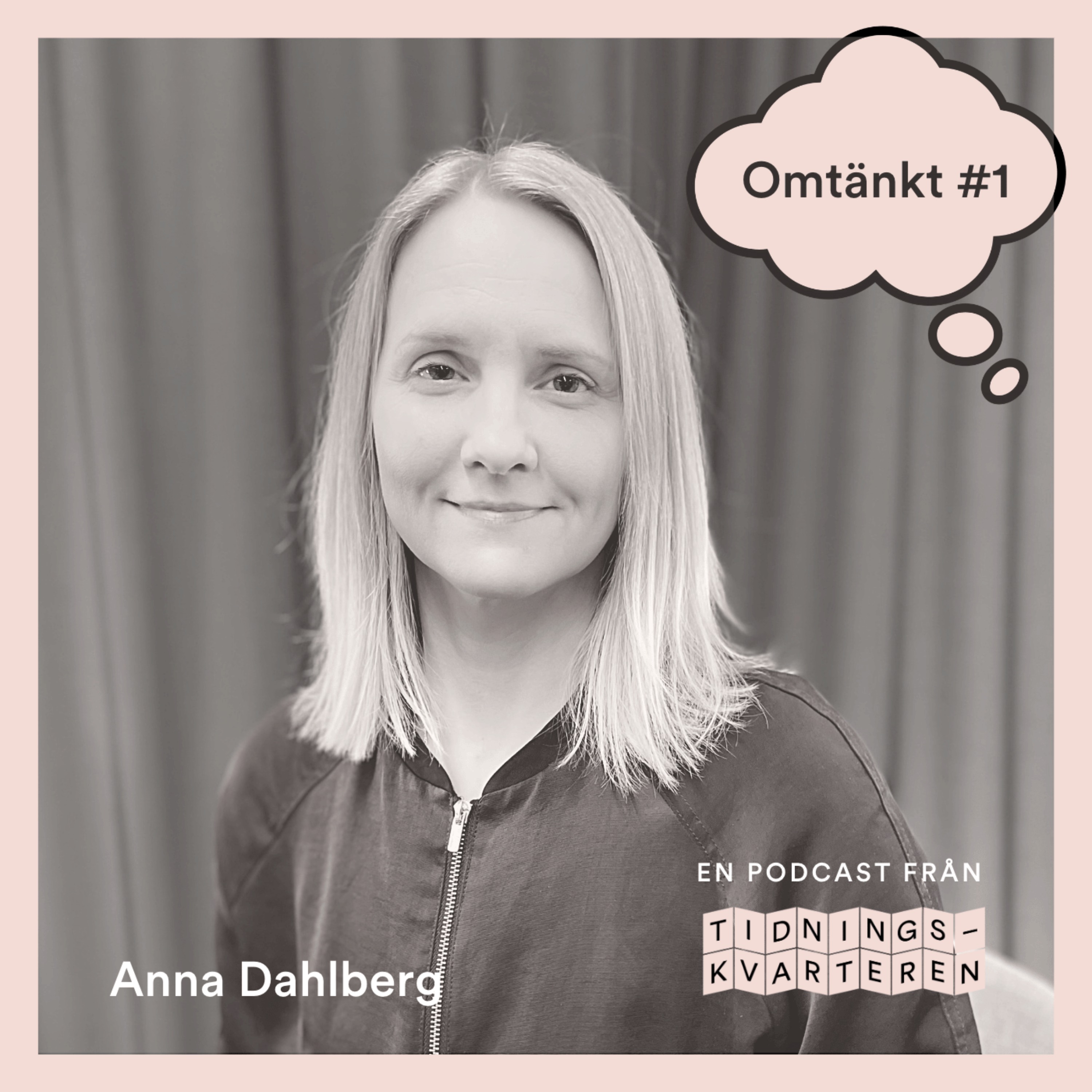 Omtänkt # 1 - Anna Dahlberg episode artwork