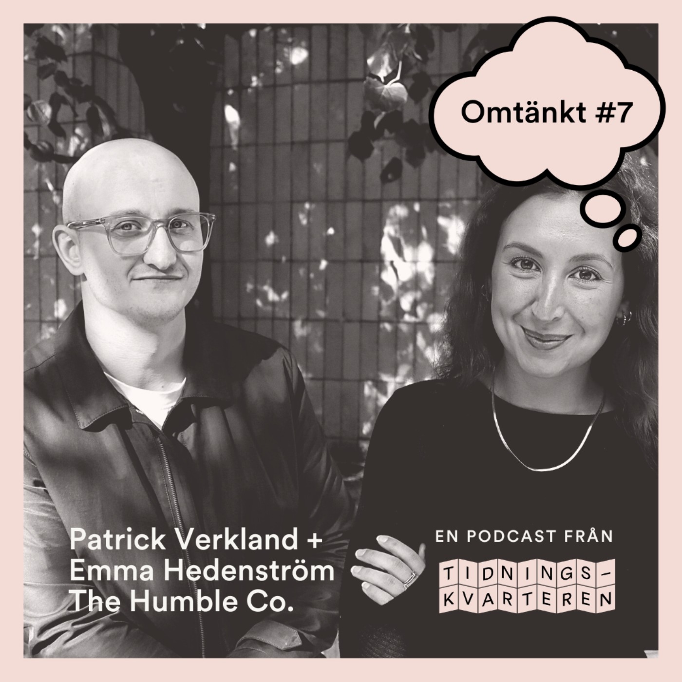 Omtänkt #7 – Emma Hedenström + Patrick Verkland, The Humble Co. episode artwork