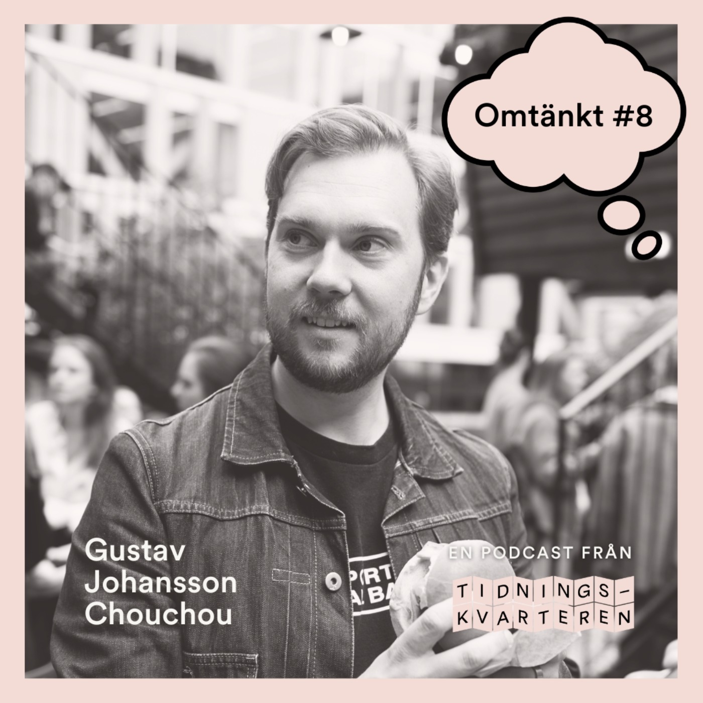 Omtänkt #8 – Gustav Johansson, Chouchou episode artwork