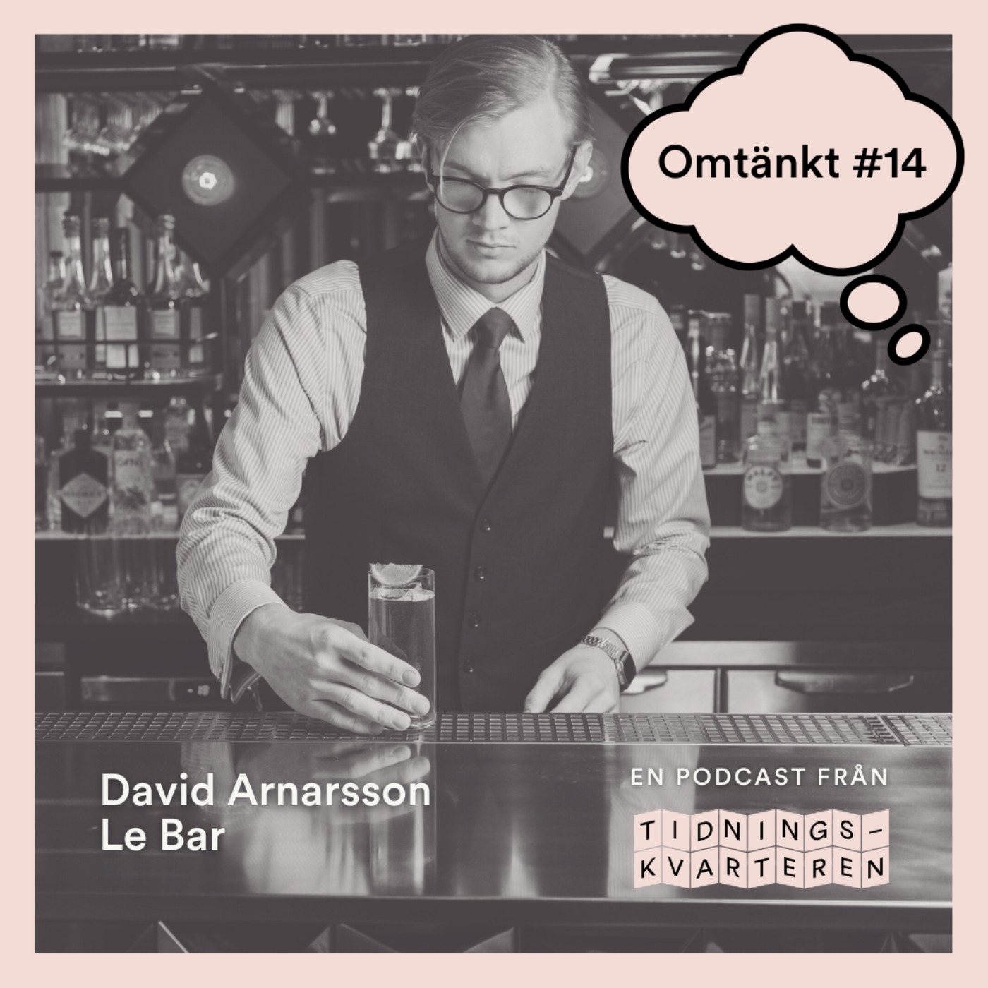 Omtänkt #14 – David Arnarsson, Le Bar episode artwork