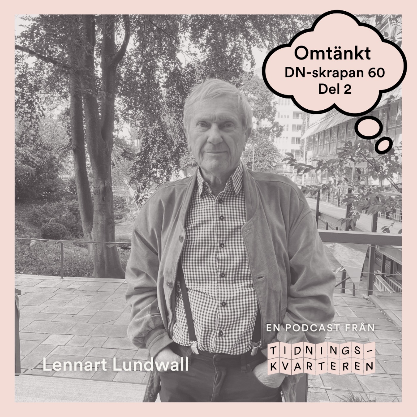 Omtänkt #18 – DN-skrapan 60 år, del 2 med Lennart Lundwall episode artwork