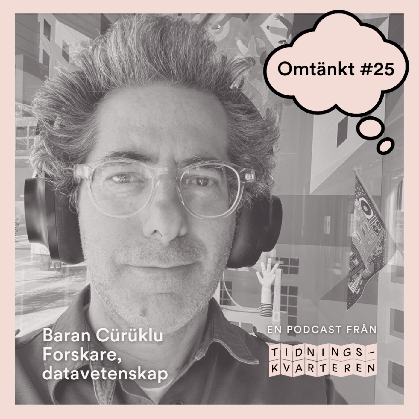 Omtänkt #25 – Baran Cürüklu, forskare i datavetenskap episode artwork