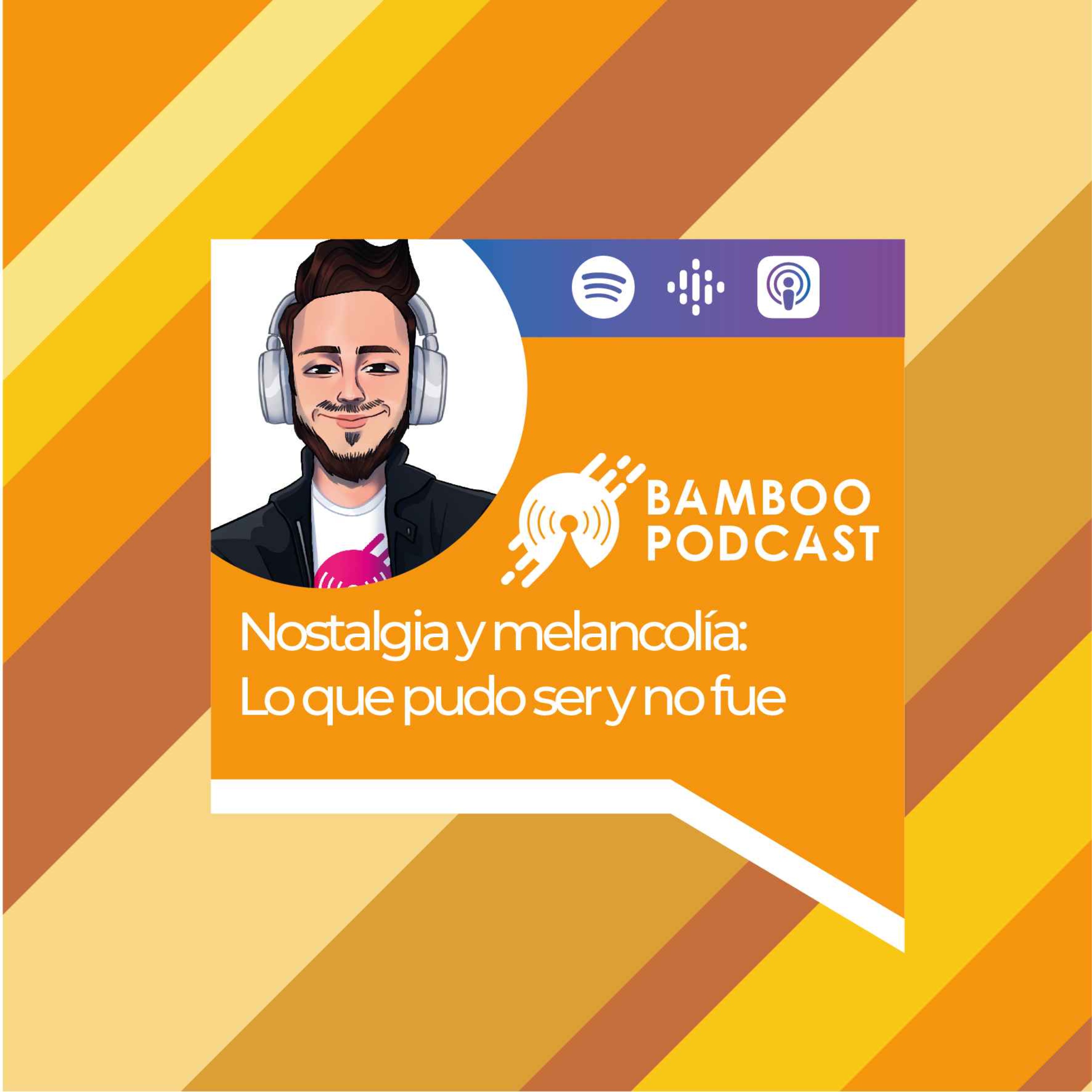 Nostalgia y melancolía: Lo que pudo ser y no fue
