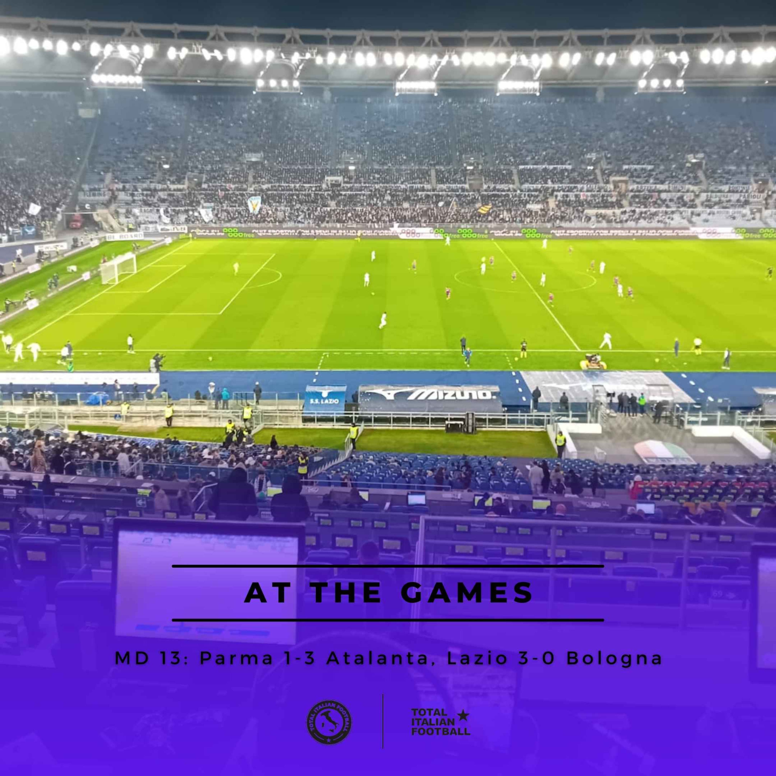 Ep.130: At the Games - Parma 1-3 Atalanta, Lazio 3-0 Bologna