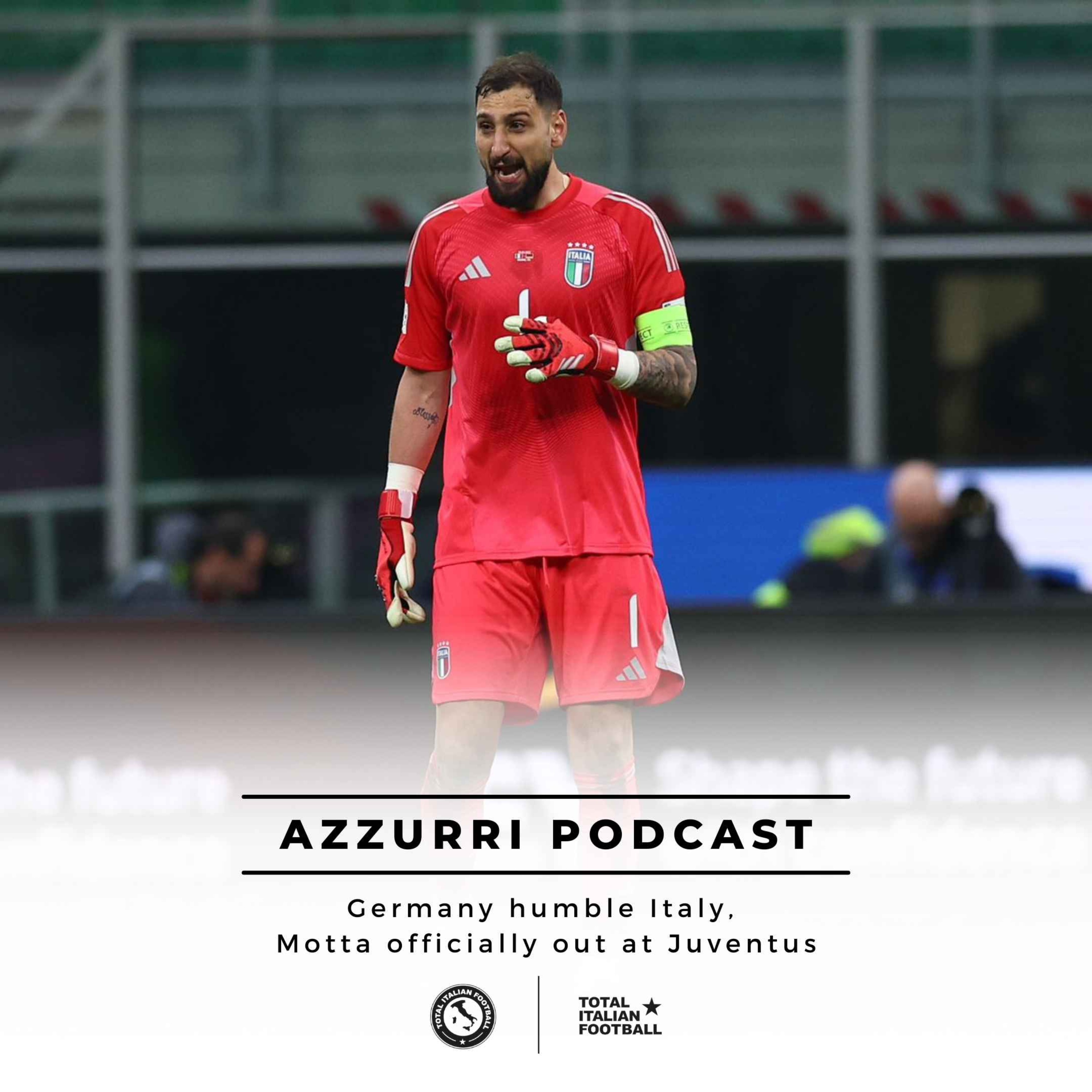 Ep.188: Germany humble Italy, Motta officially out at Juventus