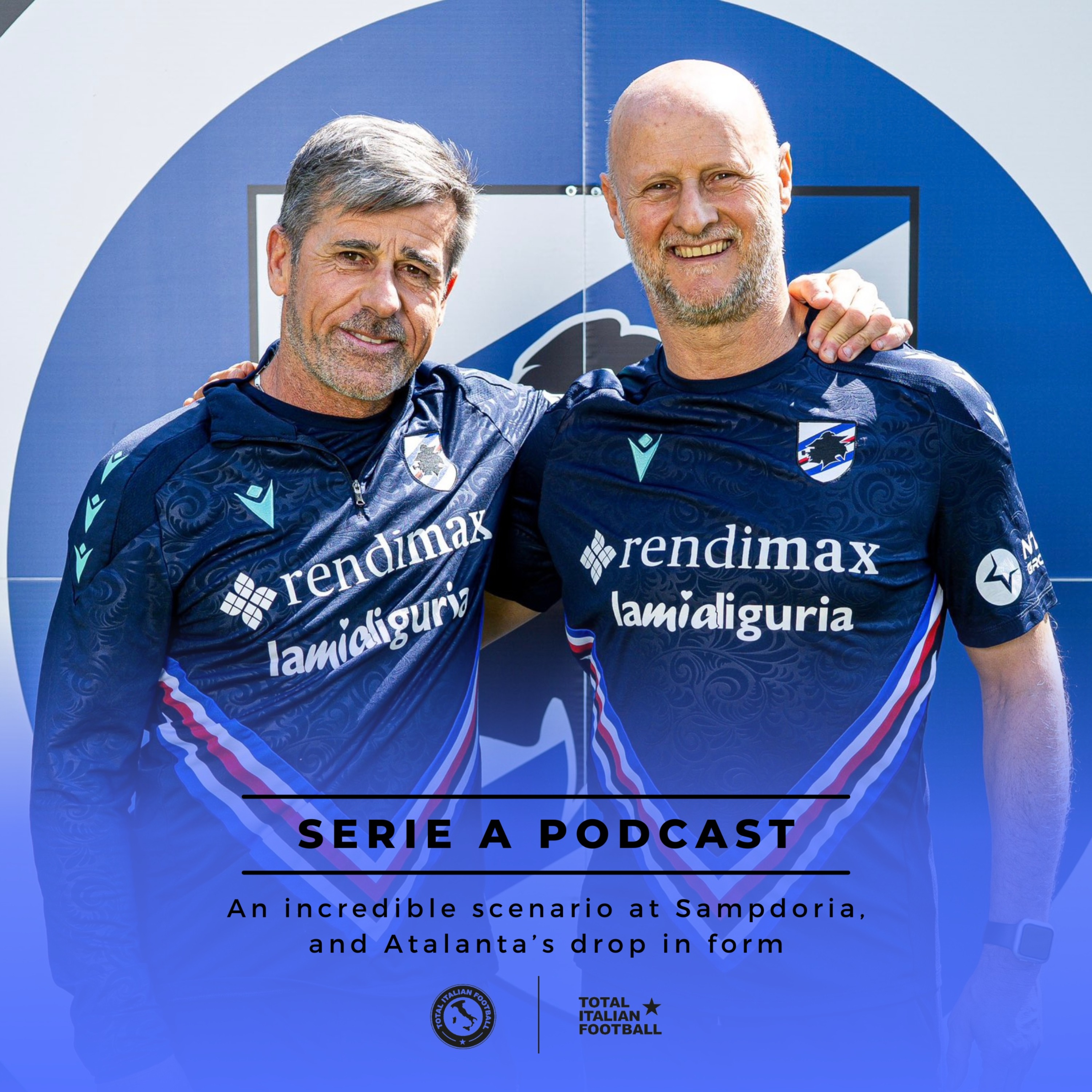 Ep.196: An incredible scenario at Sampdoria, and Atalanta’s drop in form