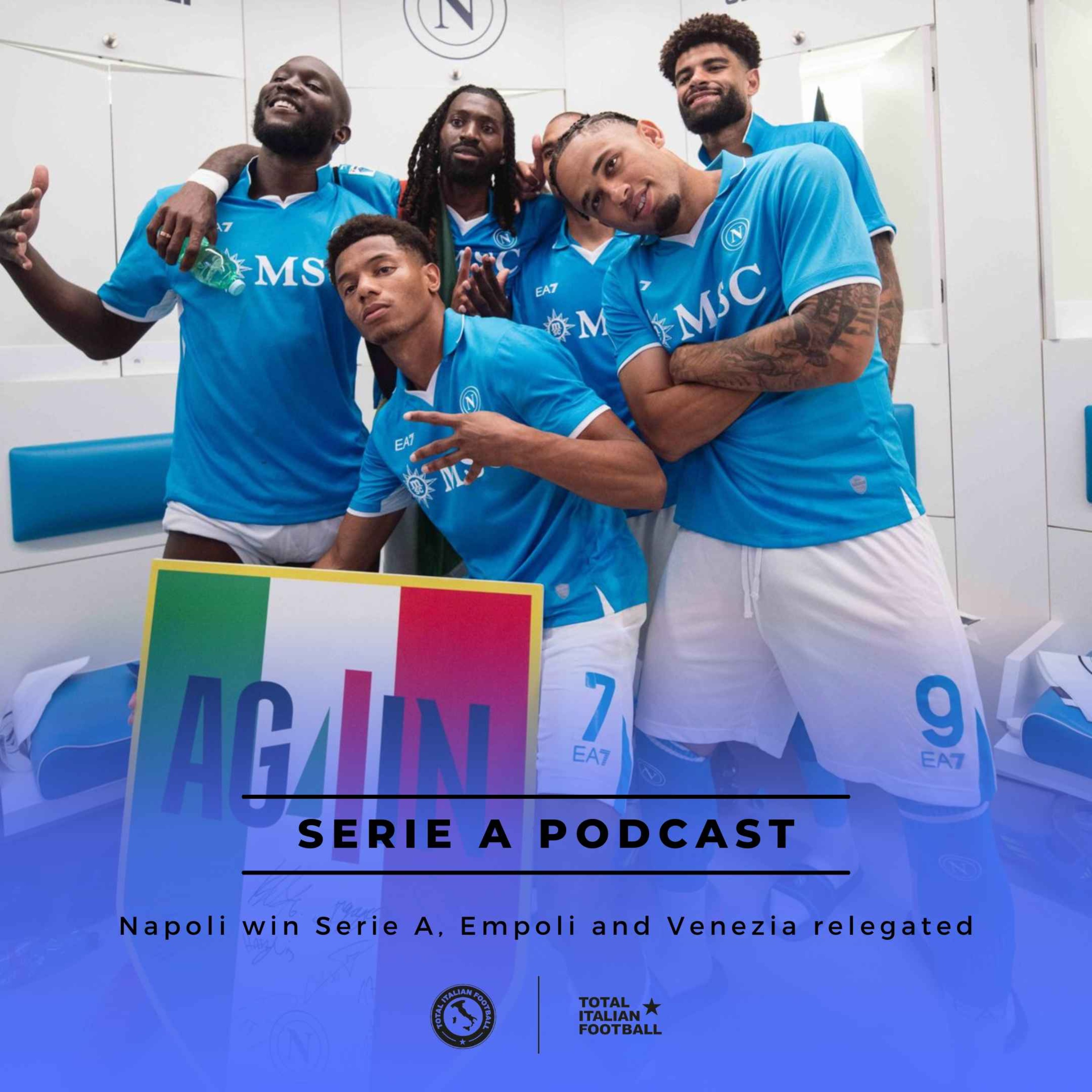 Ep.220: Napoli win Serie A, Empoli and Venezia relegated