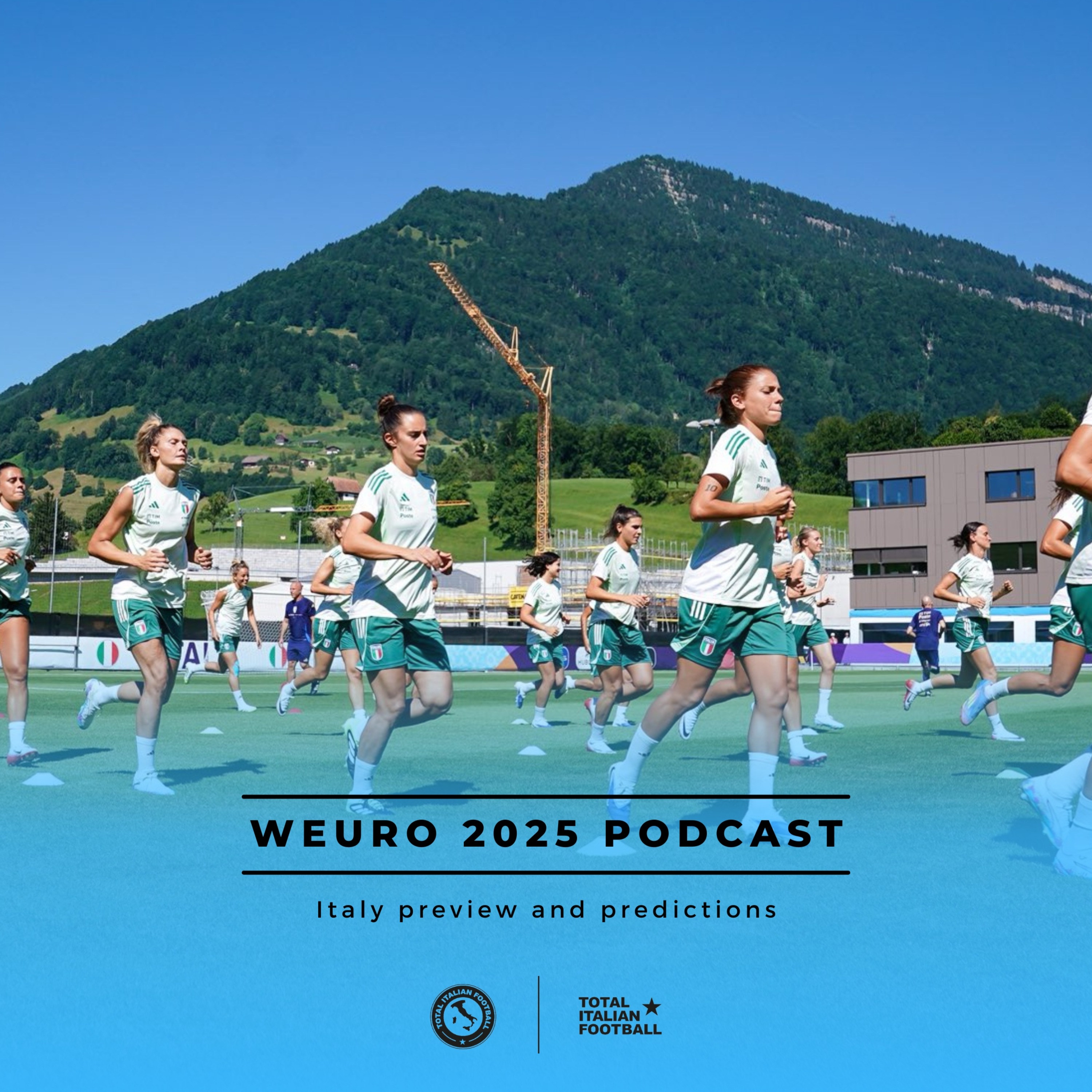  Ep.232: Complete Italy at Women's EURO 2025 preview! 