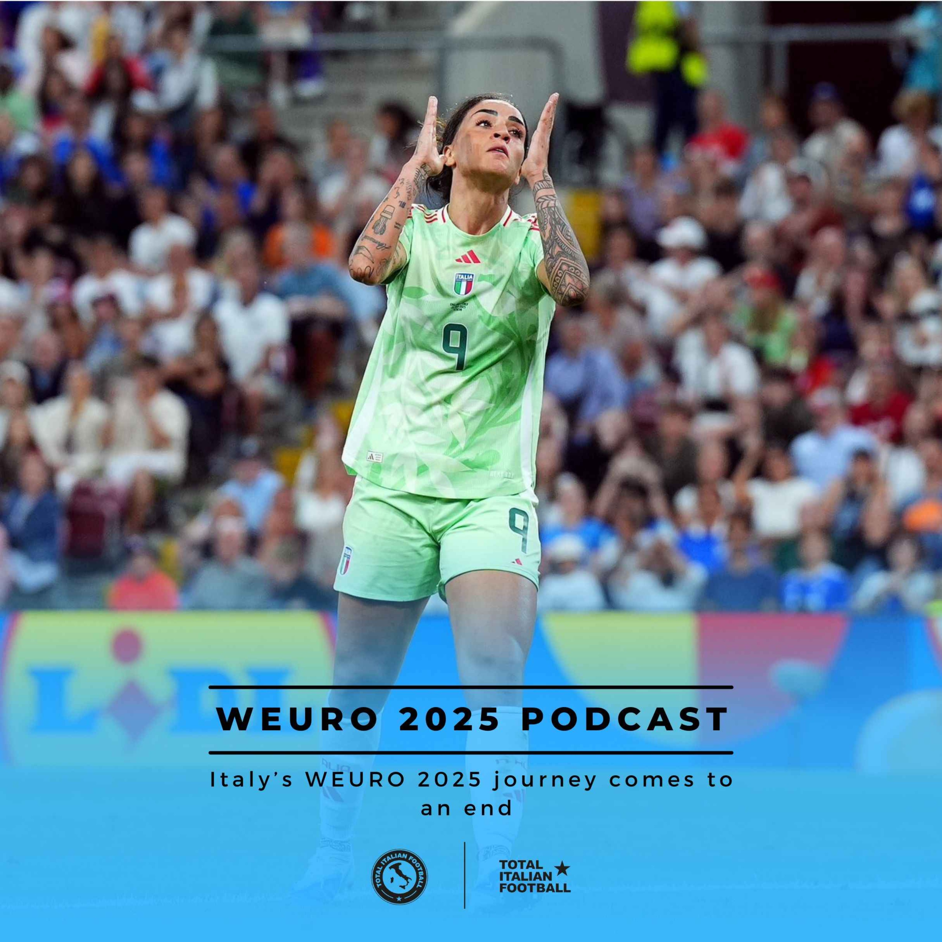 Ep.240: Italy’s WEURO 2025 journey ends in heartbreak