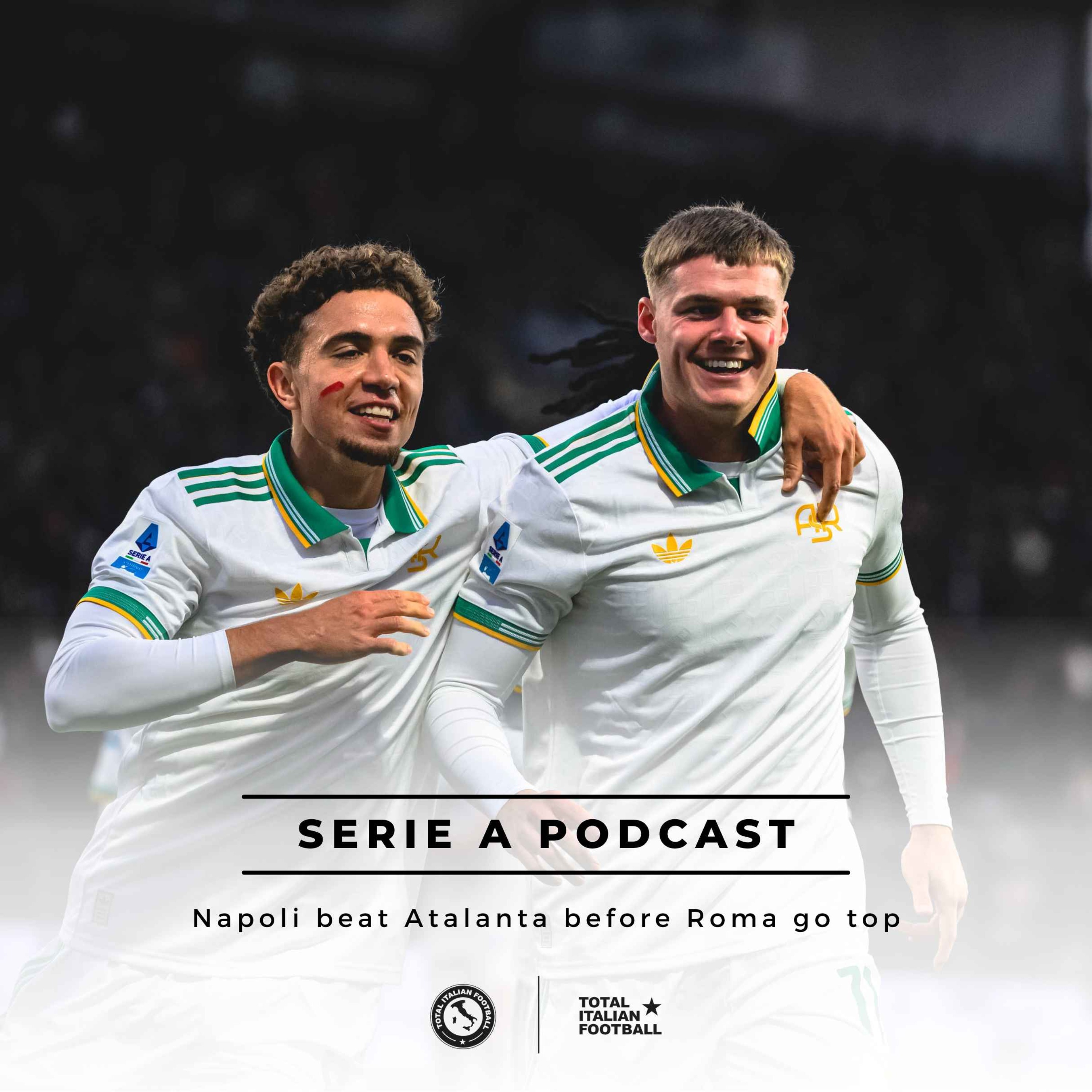 Ep.285: Napoli beat Atalanta before Roma go top