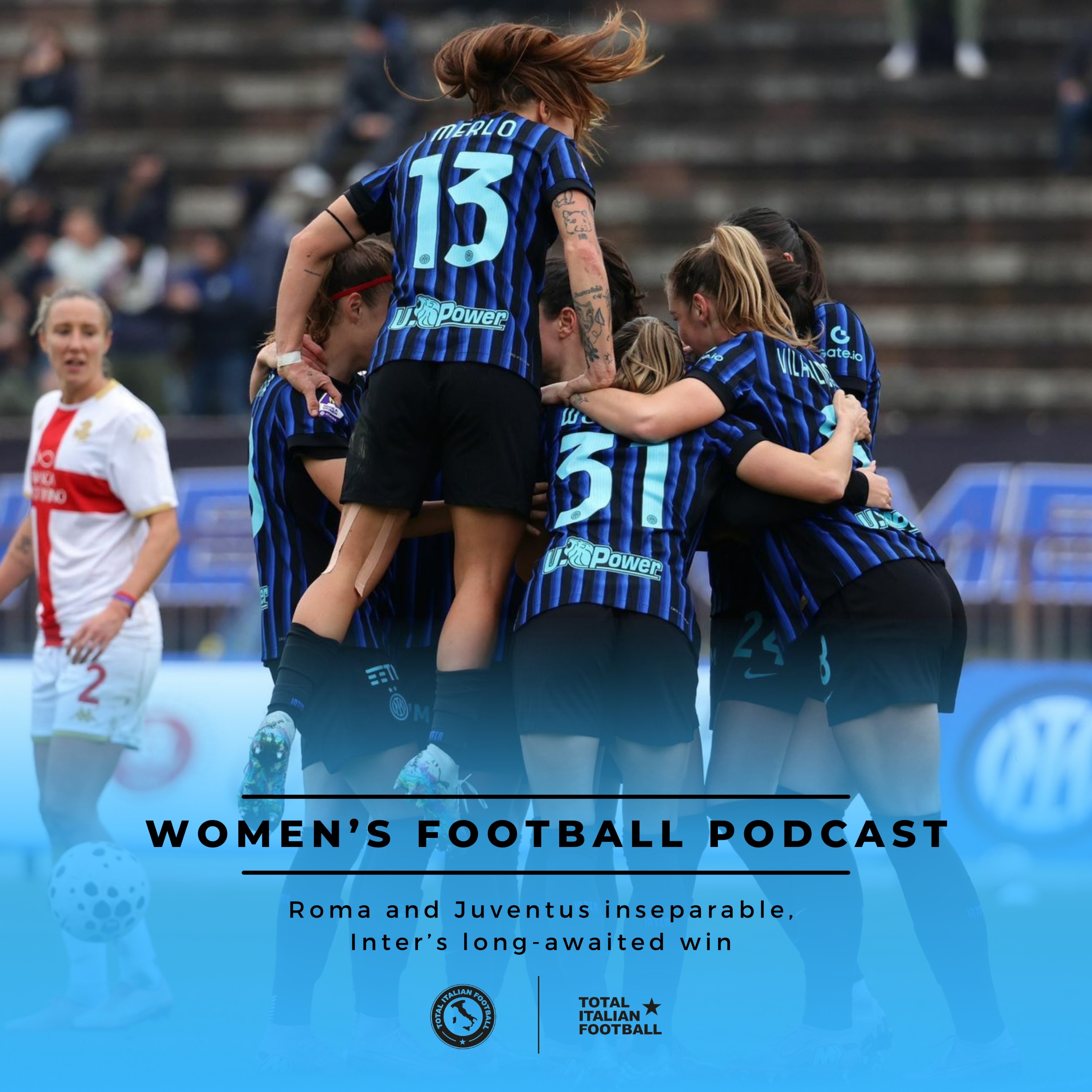 Ep.291: Roma and Juventus inseparable, Inter’s long-awaited win