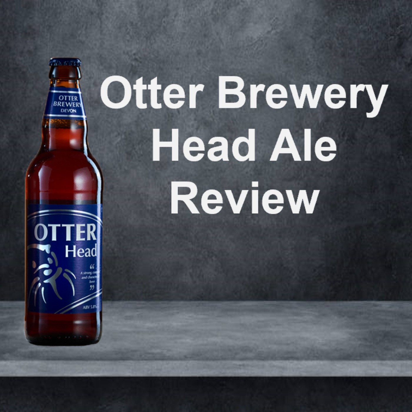 Otter Brewery Head Ale Review episode artwork