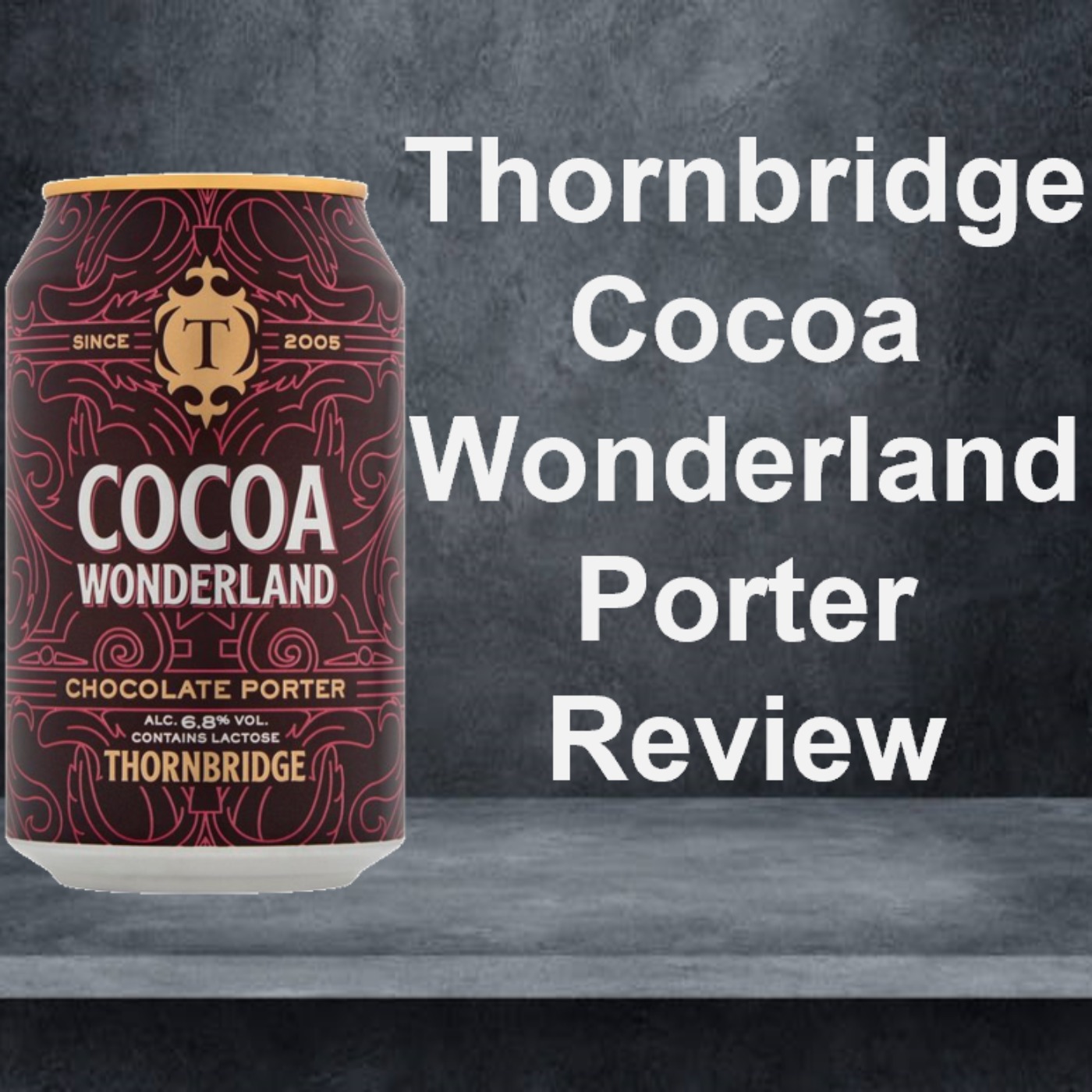 Thornbridge Cocoa Wonderland Review episode artwork