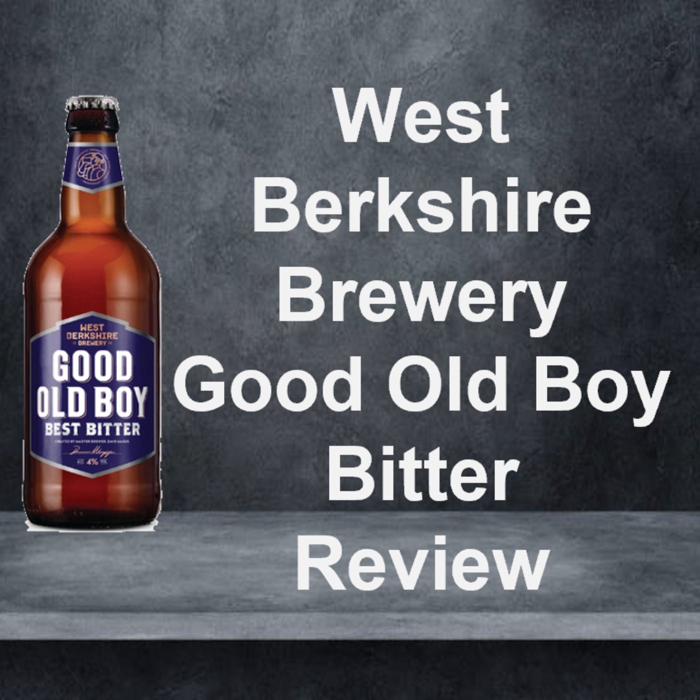 West Berkshire Brewery Good Old Boy Bitter Review episode artwork
