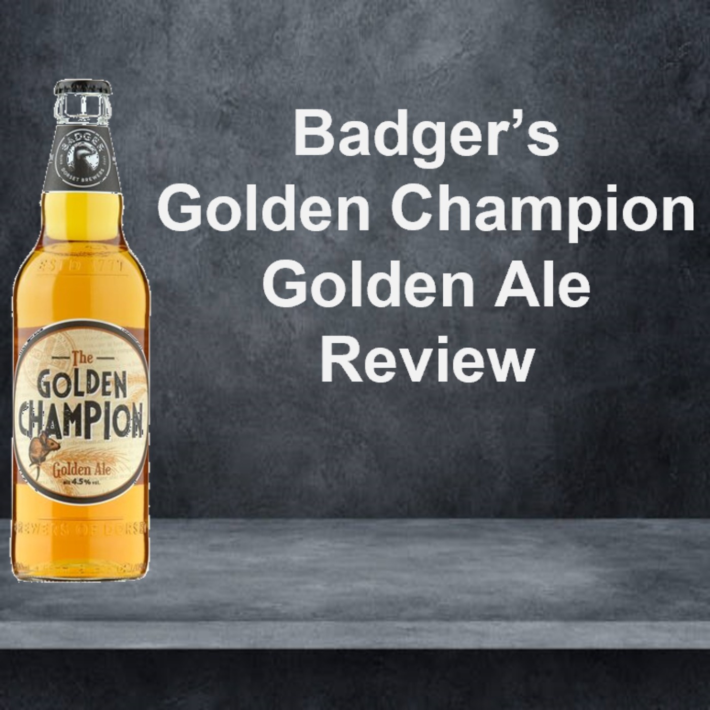 Badger's Golden Champion Golden Ale Review episode artwork