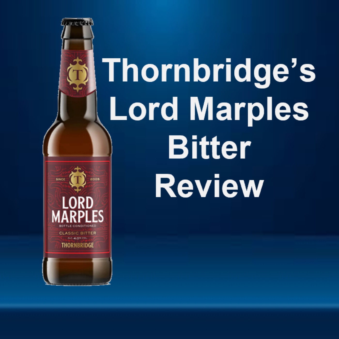 Thornbridge's Lord Marples Bitter Review episode artwork