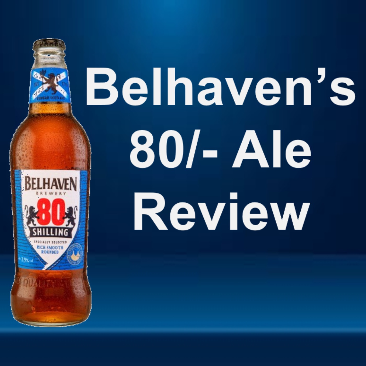 Belhaven's 80/- (Shilling) Ale Review episode artwork