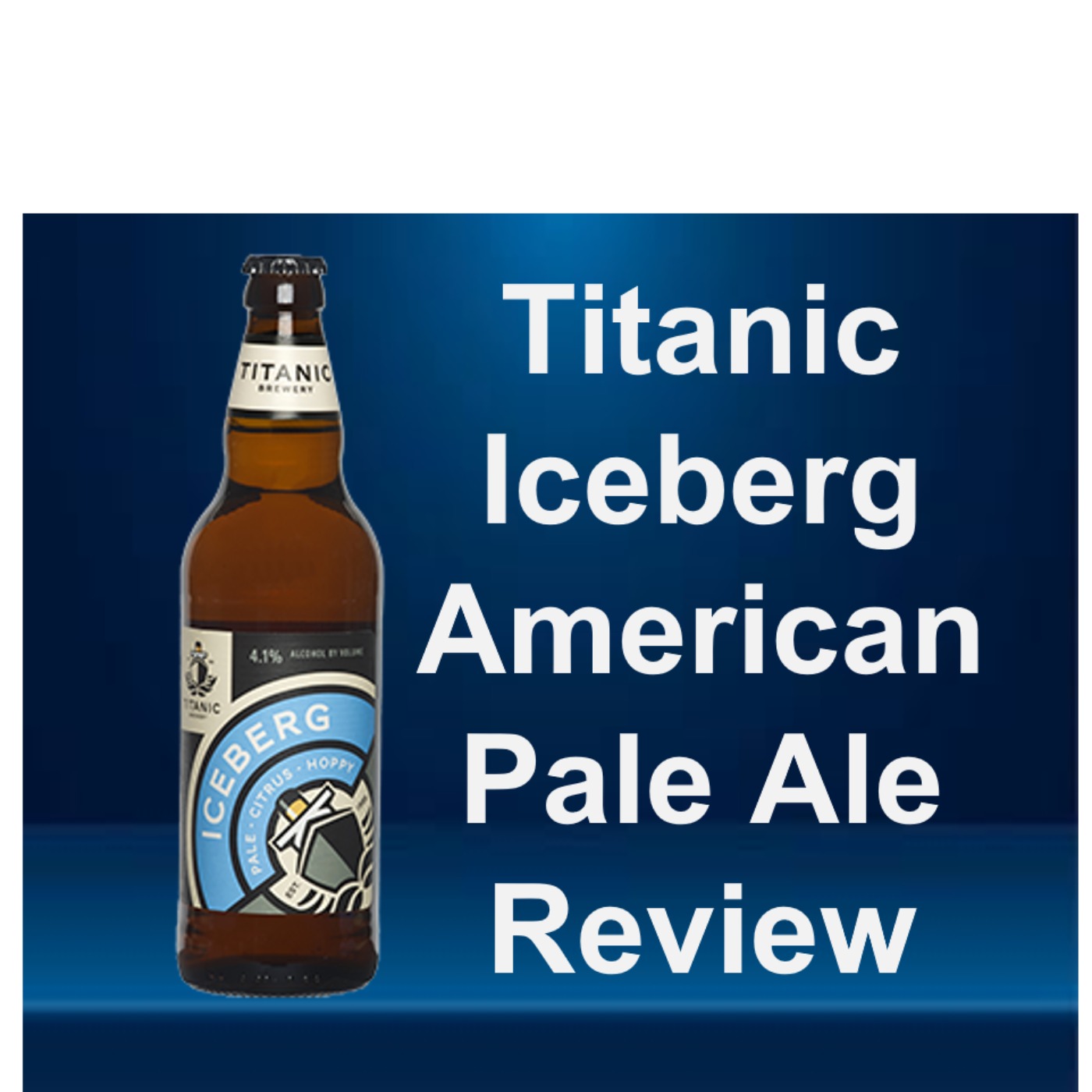 Titanic Iceberg American Pale Ale Review episode artwork
