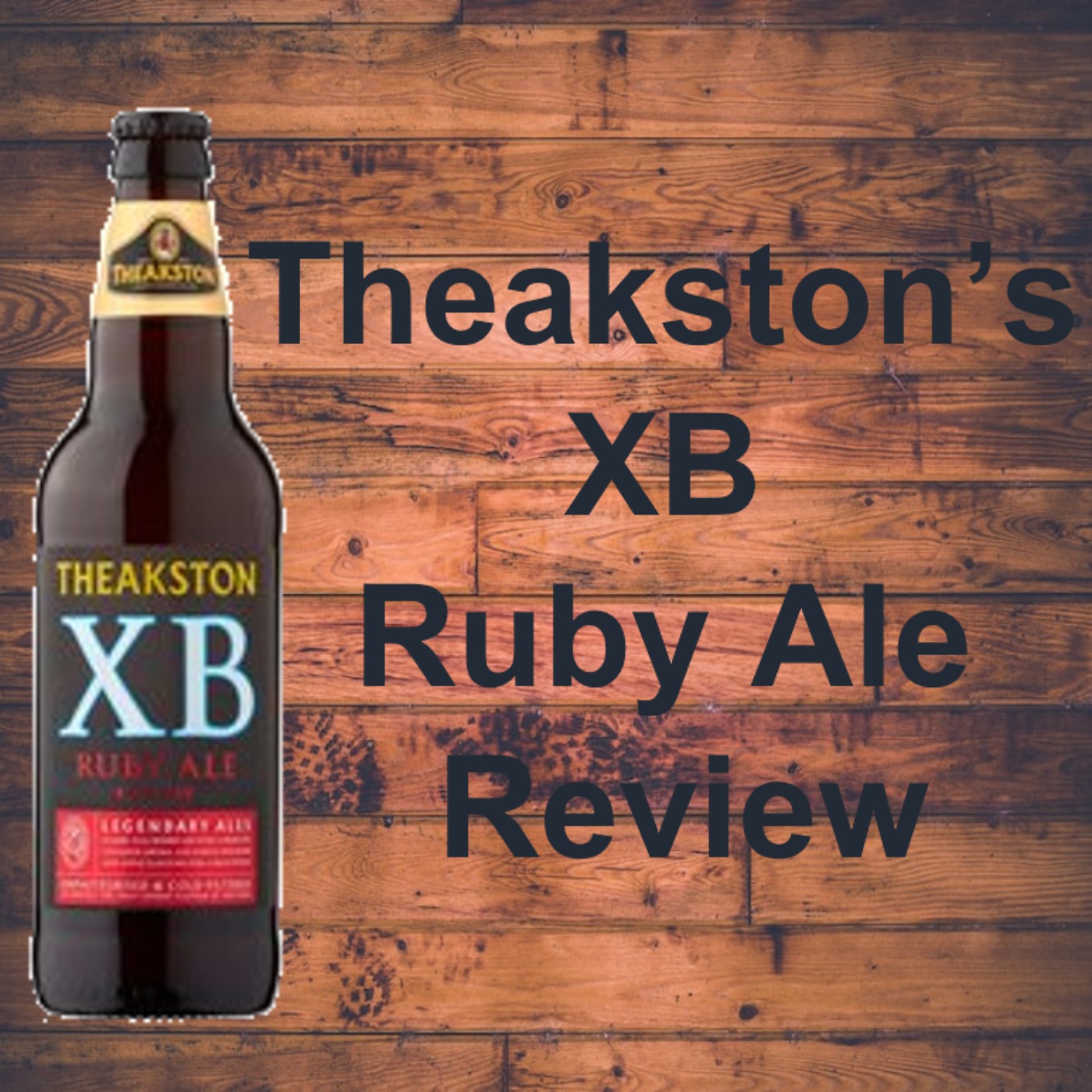 Theakston's XB Ruby Ale Review episode artwork