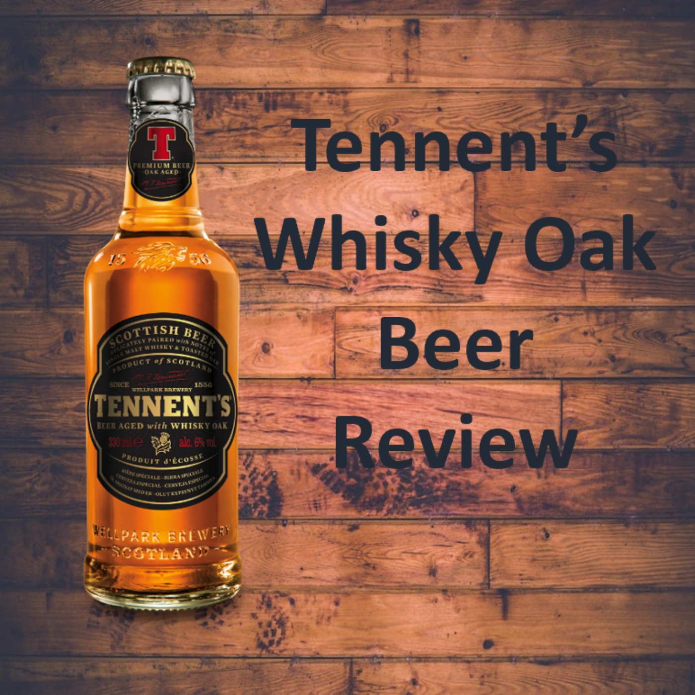 Tennent's Whisky Oak Beer Review episode artwork