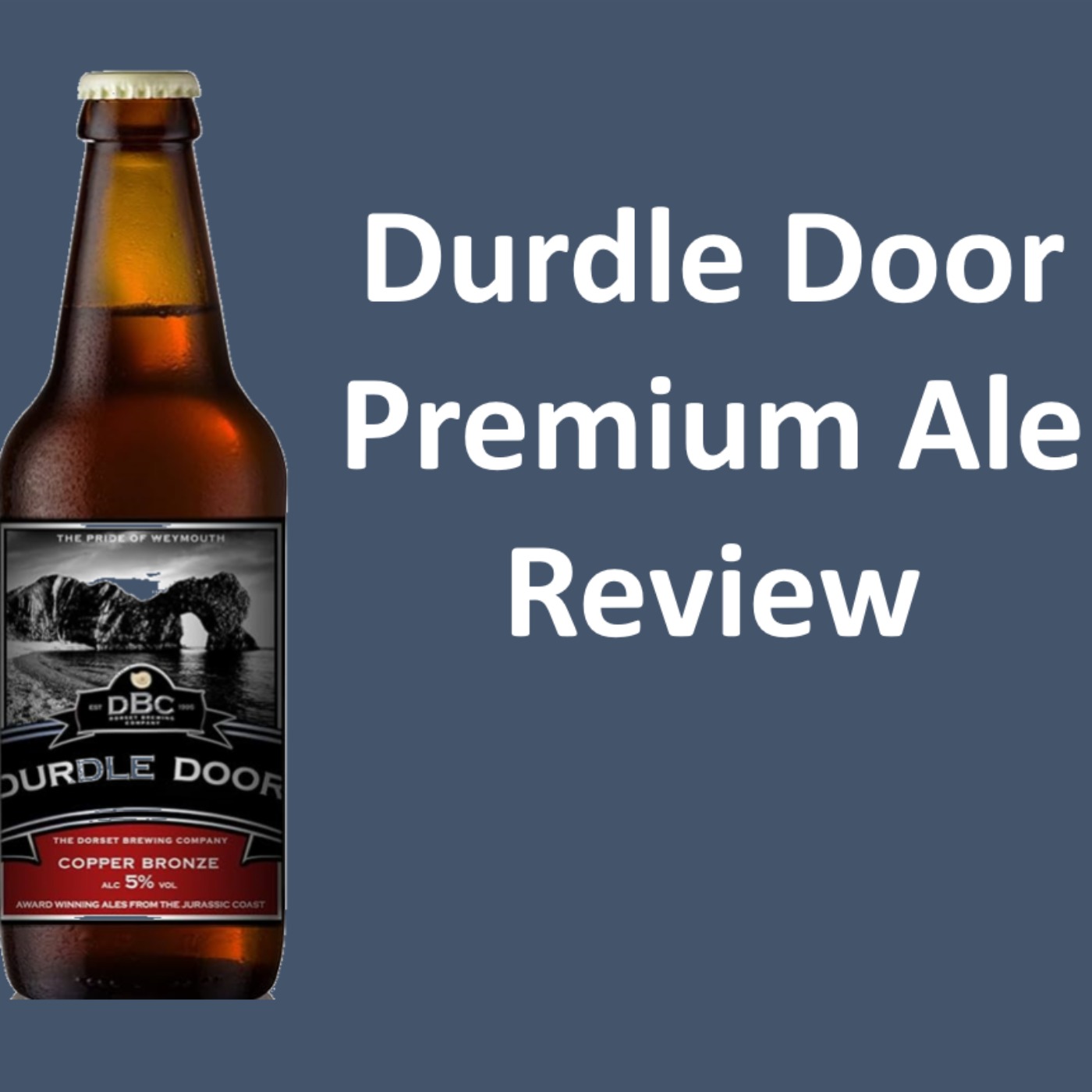 Durdle Door Premium Beer Review episode artwork