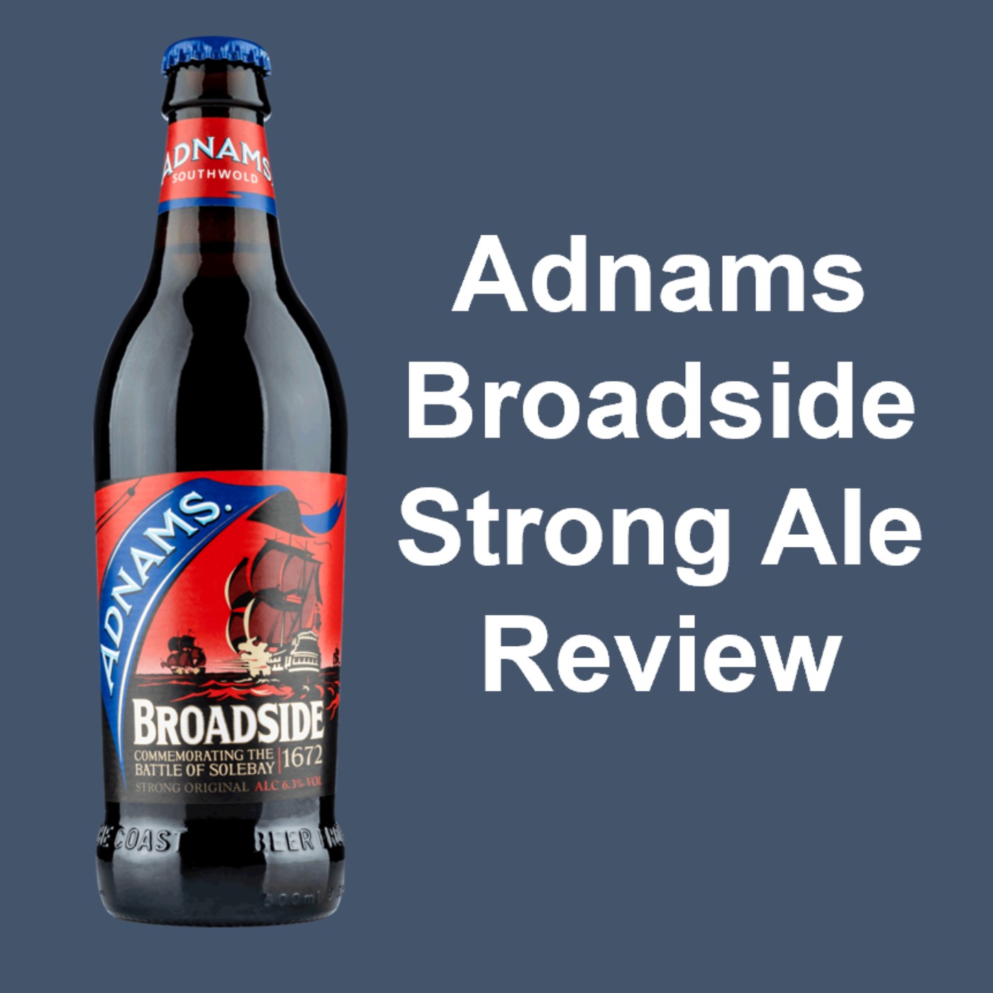 Adnams Broadside Strong Ale Review episode artwork
