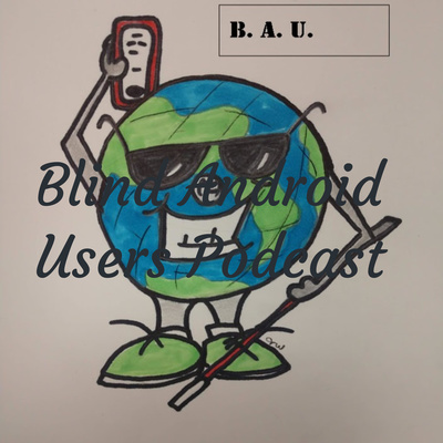 cover of episode Blind Android Users Podcast Episode 49, Hardware Scanning