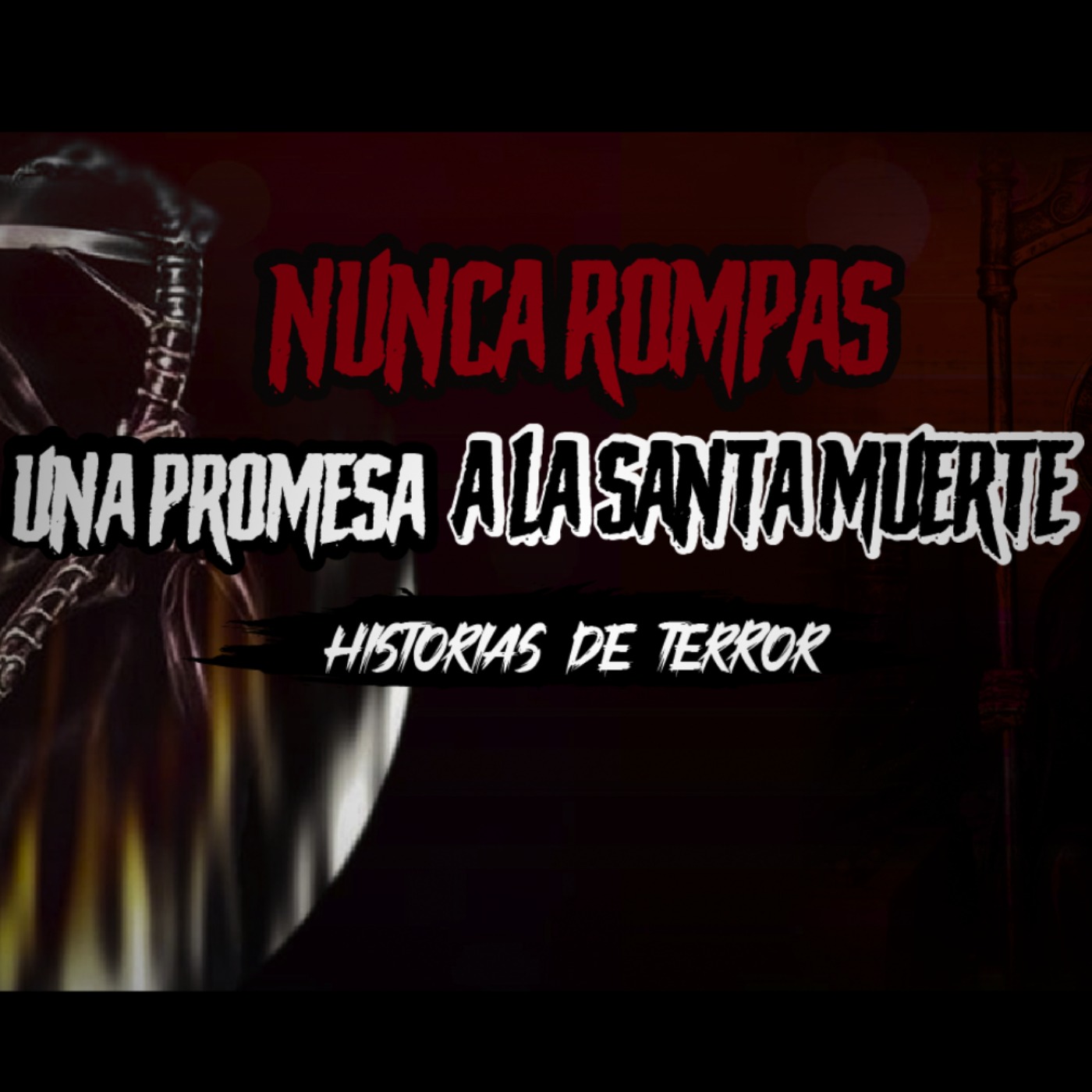 cover art for NUNCA ROMPAS UNA PROMESA A LA SANTA MUERTE